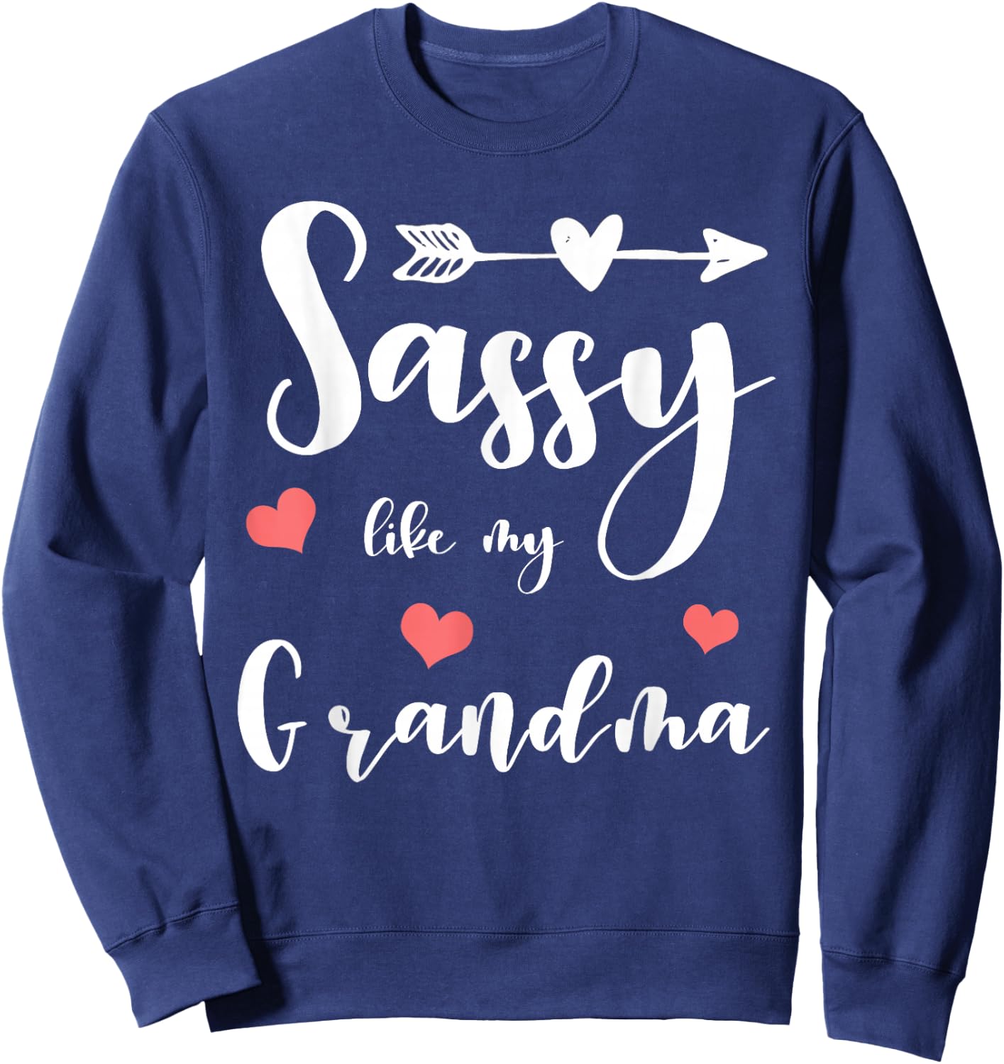 Sassy Like My Grandma Cute Matching Nana and Granddaughter Sweatshirt - Sweatshirt | Navy