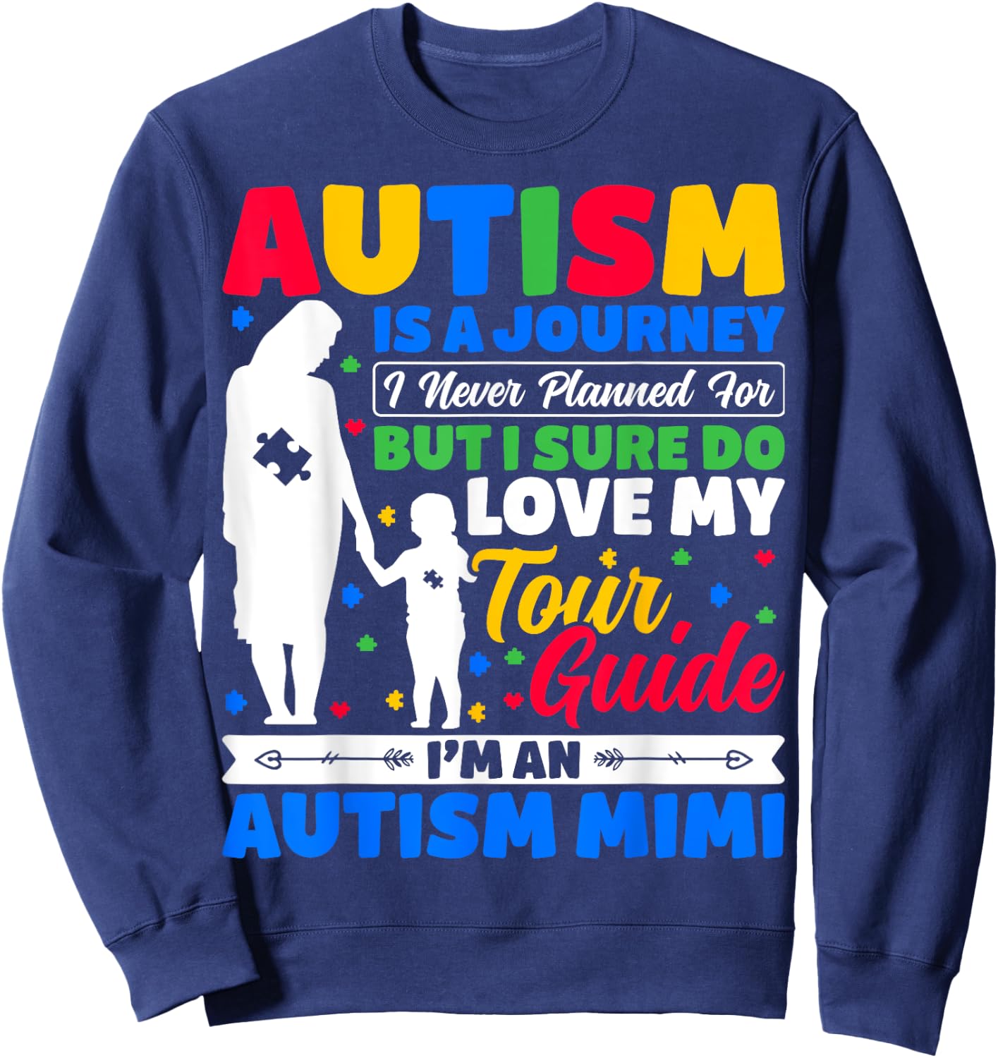 Autism Is a Journey - Autism Awareness I'm an Autism Mimi Sweatshirt - Sweatshirt | Navy