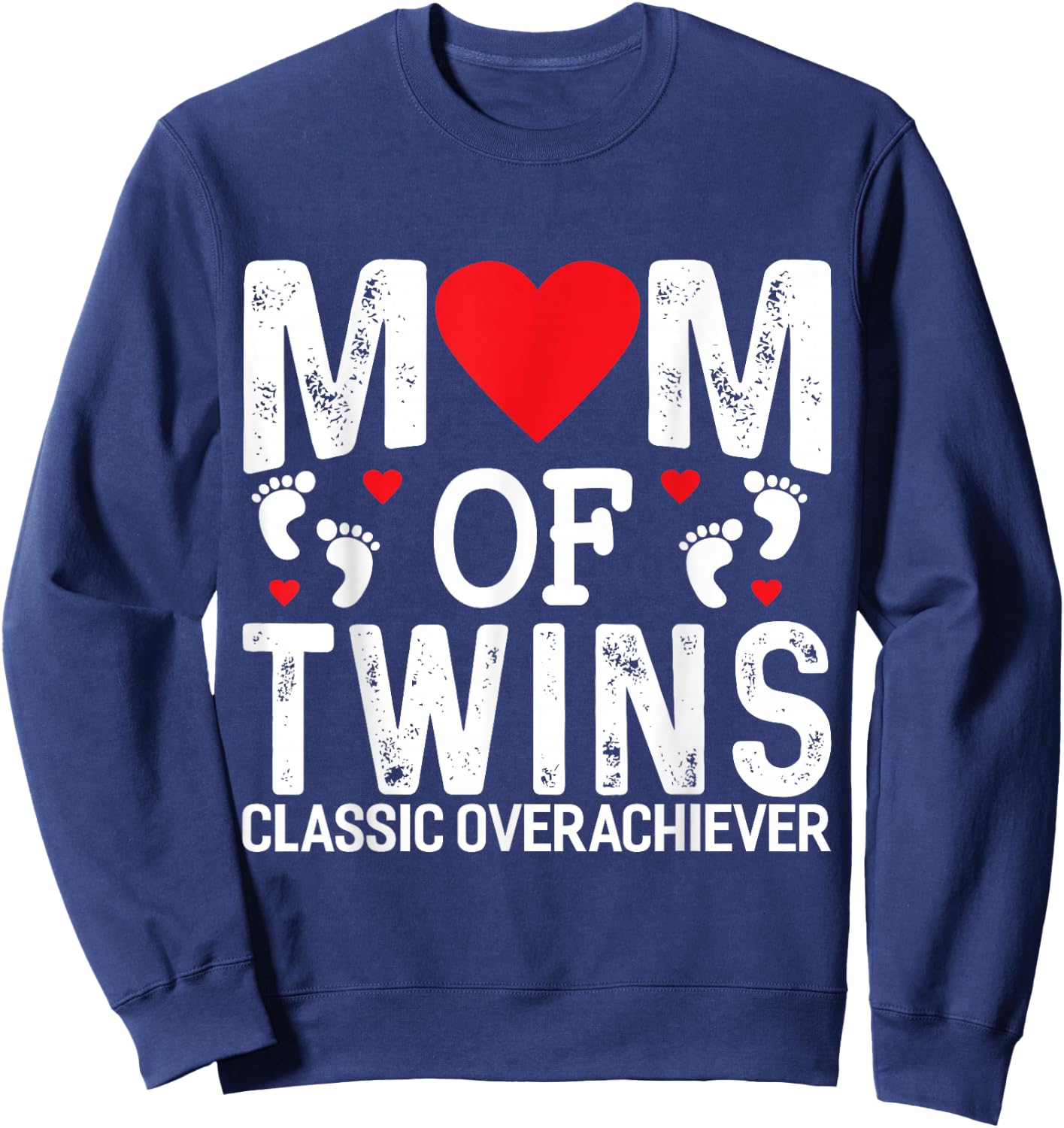 Funny Mom of Twins Classic Overachiever Twins mom Small Sweatshirt - Sweatshirt | Navy