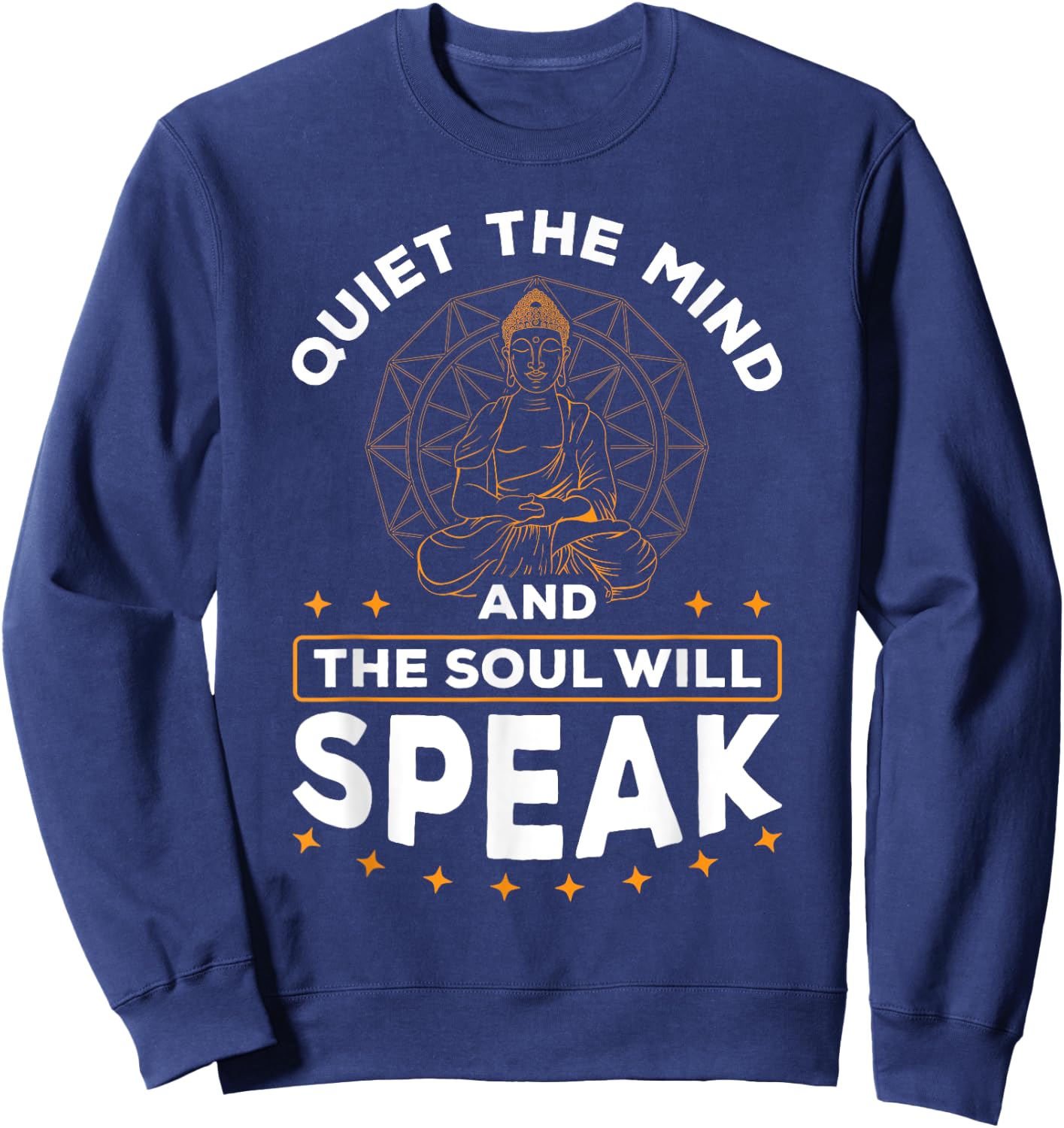 Quiet The Mind And The Soul Will Speak Meditating Spiritual Sweatshirt - Sweatshirt | Navy