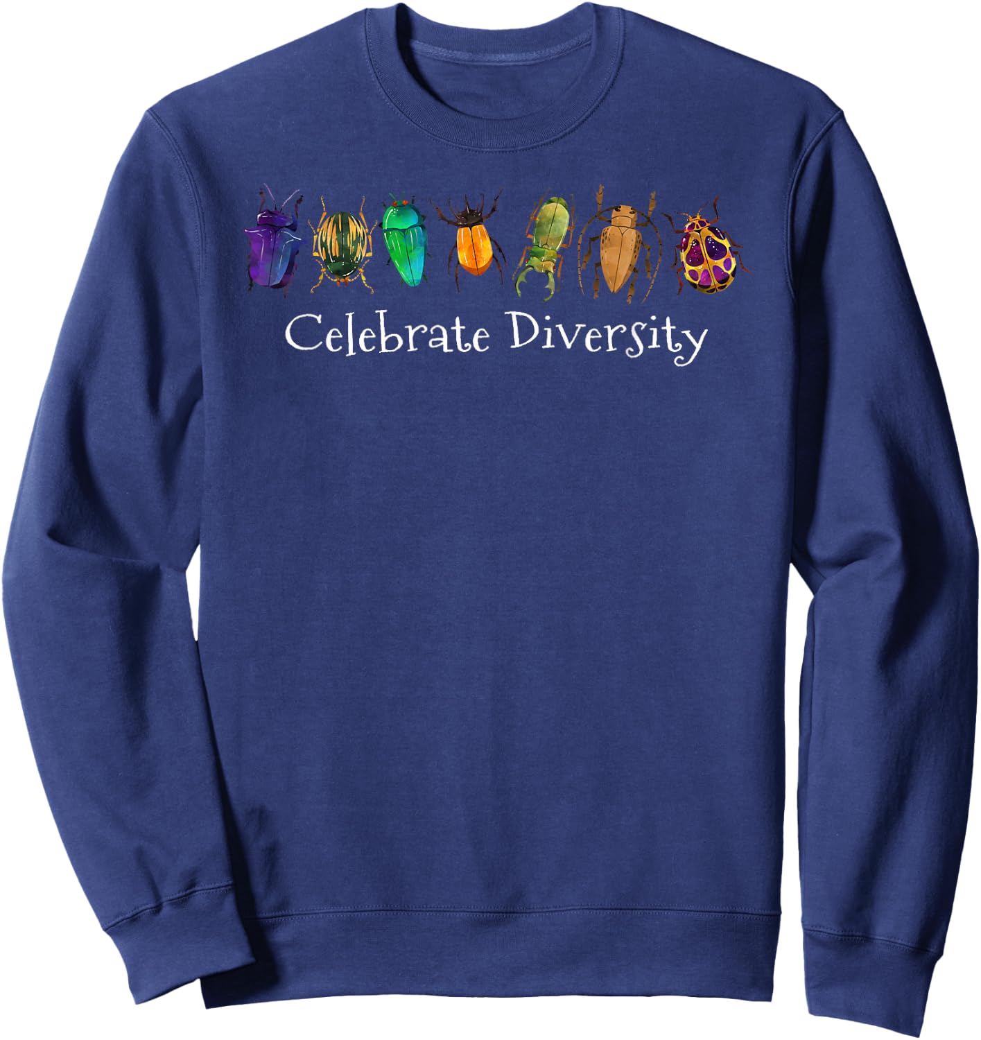 Celebrate Diversity Beetles Bugs Insects Entomology Sweatshirt - Sweatshirt | Navy