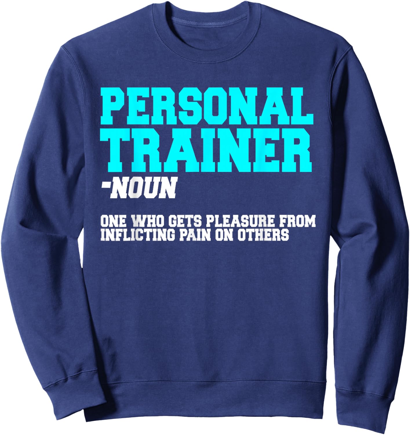 Fitness Instructor Personal Trainer Workout Coach Sweatshirt - Sweatshirt | Navy