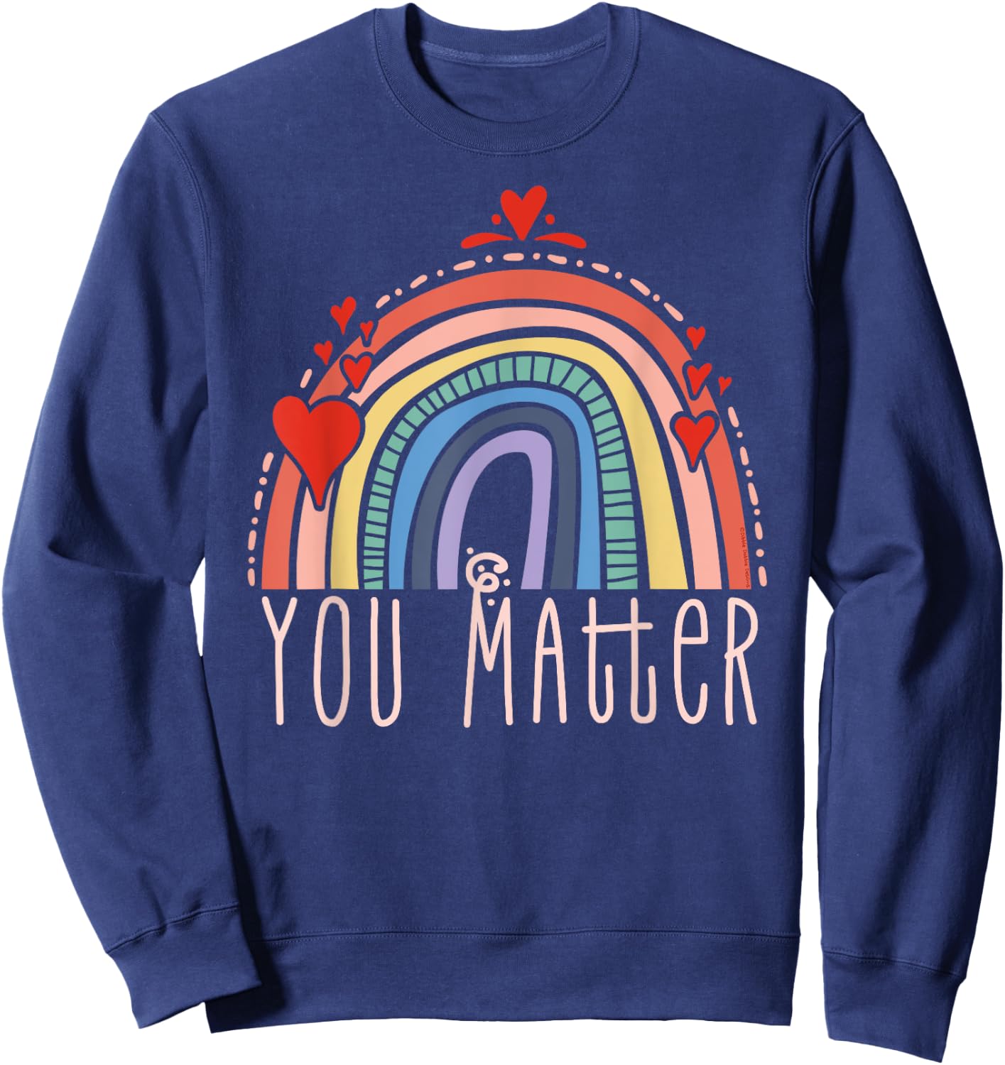 Pretty YOU MATTER Rainbow Positive Message Teachers Kids Sweatshirt - Sweatshirt | Navy
