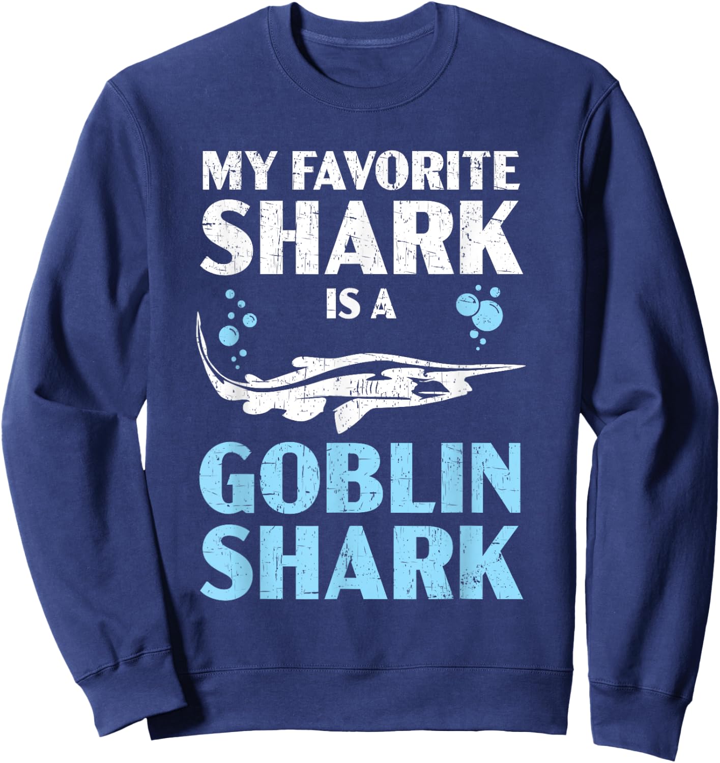 My Favorite Shark Is A Goblin Shark Animal Lover Sweatshirt - Sweatshirt | Navy
