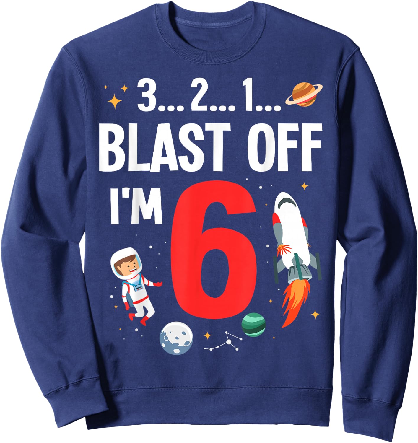 Funny 6th Birthday Gift Boys 6 Years Old Outer Space Rocket Sweatshirt - Sweatshirt | Navy