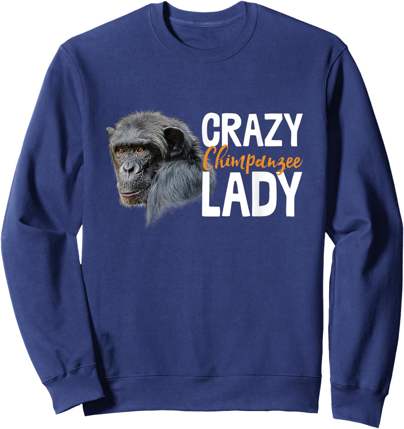 Crazy Chimpanzee Lady Art Monkey Chimp Ape Animal Novelty Sweatshirt - Sweatshirt | Navy