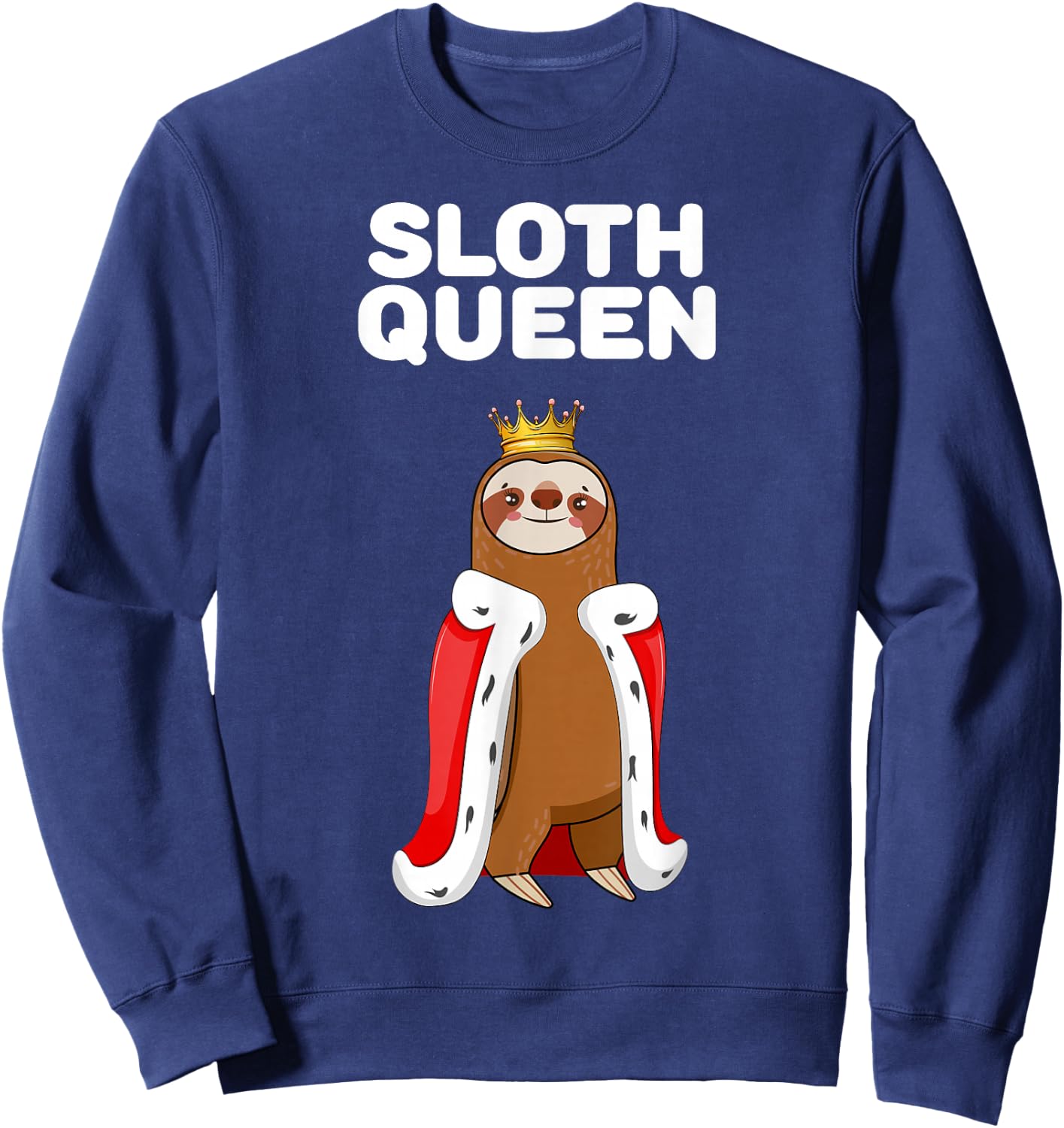 Sloth Queen | Girls Sloth Design | Sloth Sweatshirt - Sweatshirt | Navy