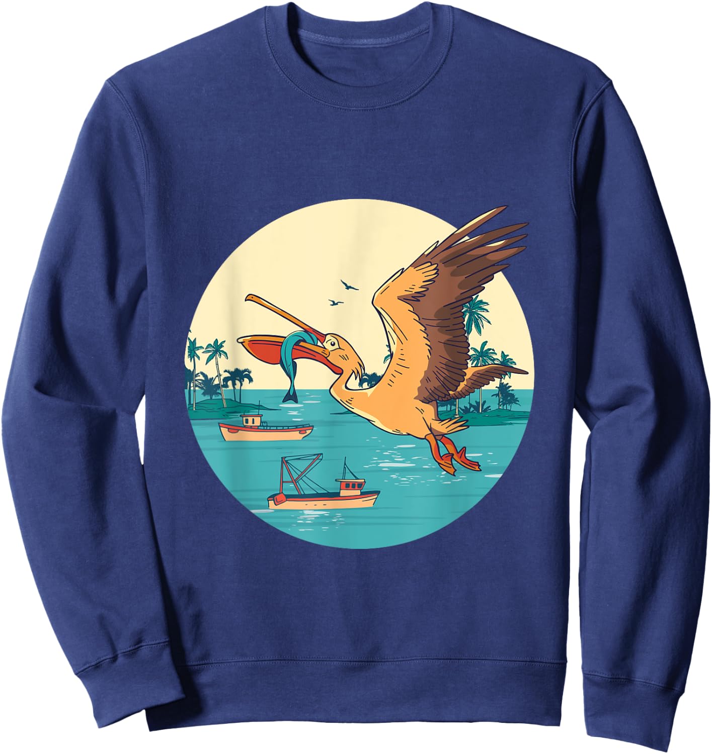 Pelican Bird Island Boat Fish Catch Tropical Bird Animal Sweatshirt - Sweatshirt | Navy