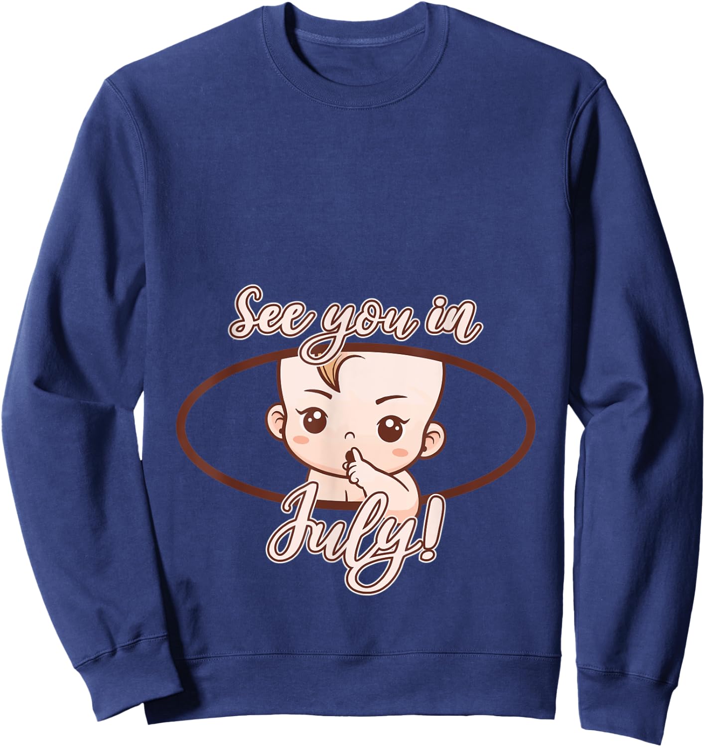 Pregnancy Mom Mother See you in July Sweatshirt - Sweatshirt | Navy