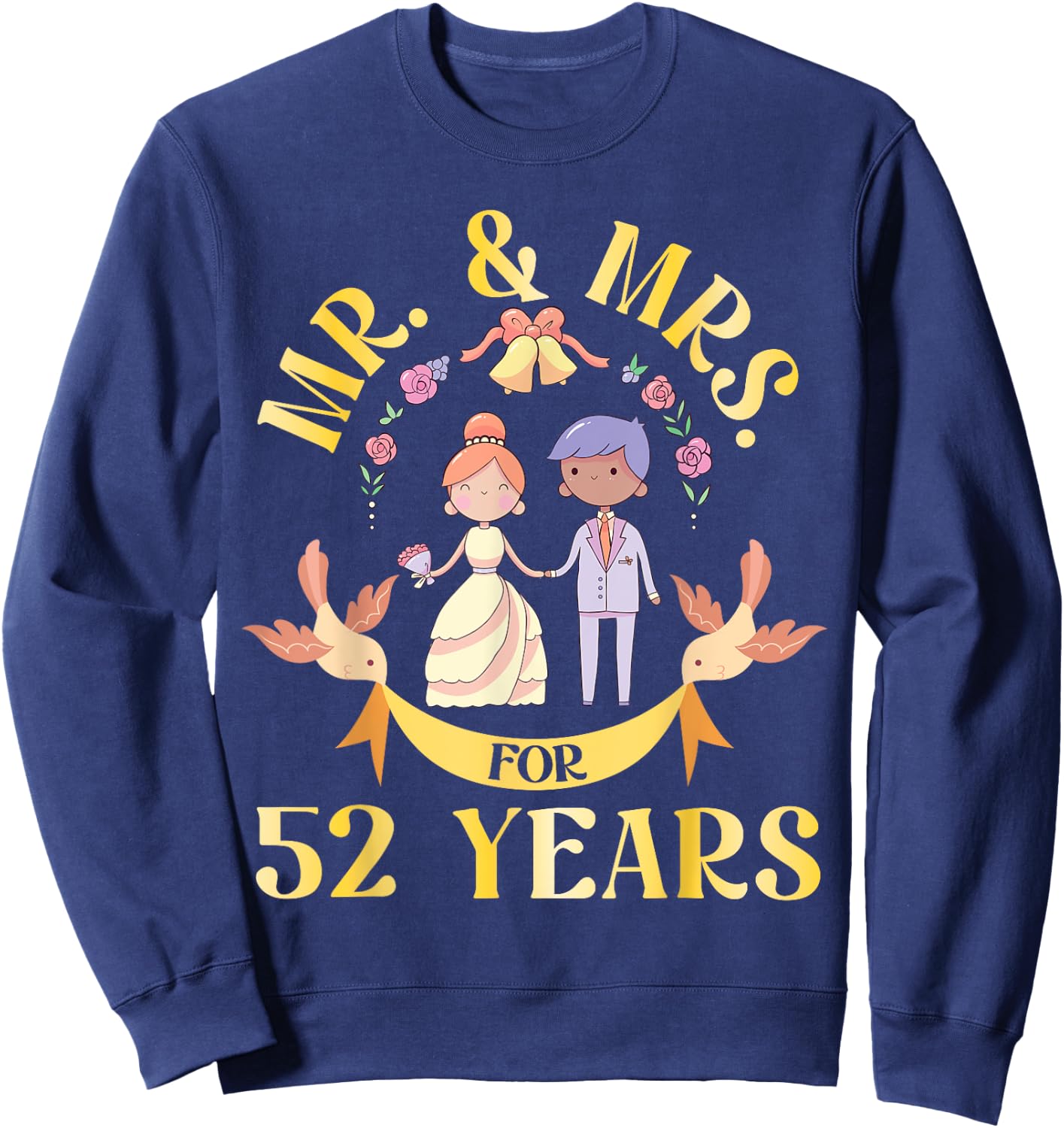 Mr And Mrs For 52 Years Of Wedding Married 52nd Anniversary Sweatshirt - Sweatshirt | Navy