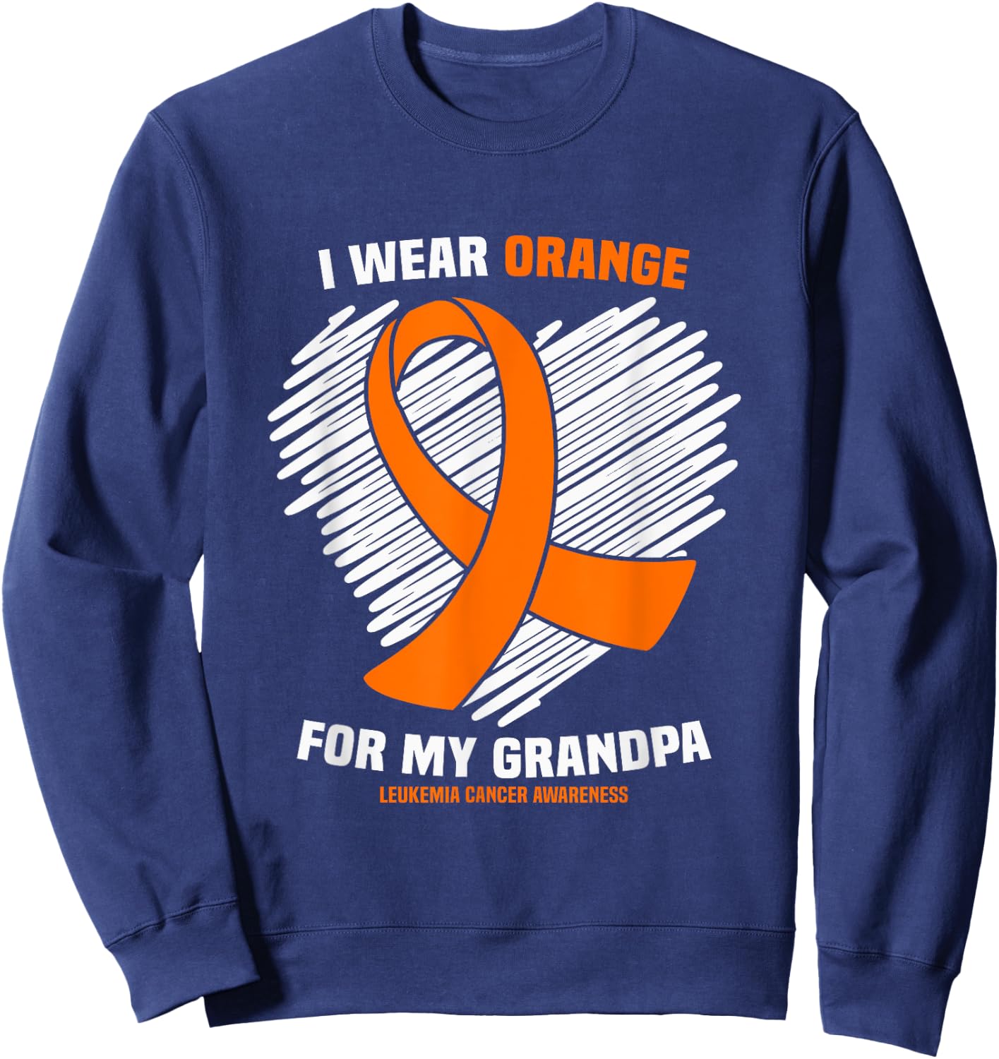 I Wear Orange For My Grandpa Leukemia Cancer Awareness Sweatshirt - Sweatshirt | Navy