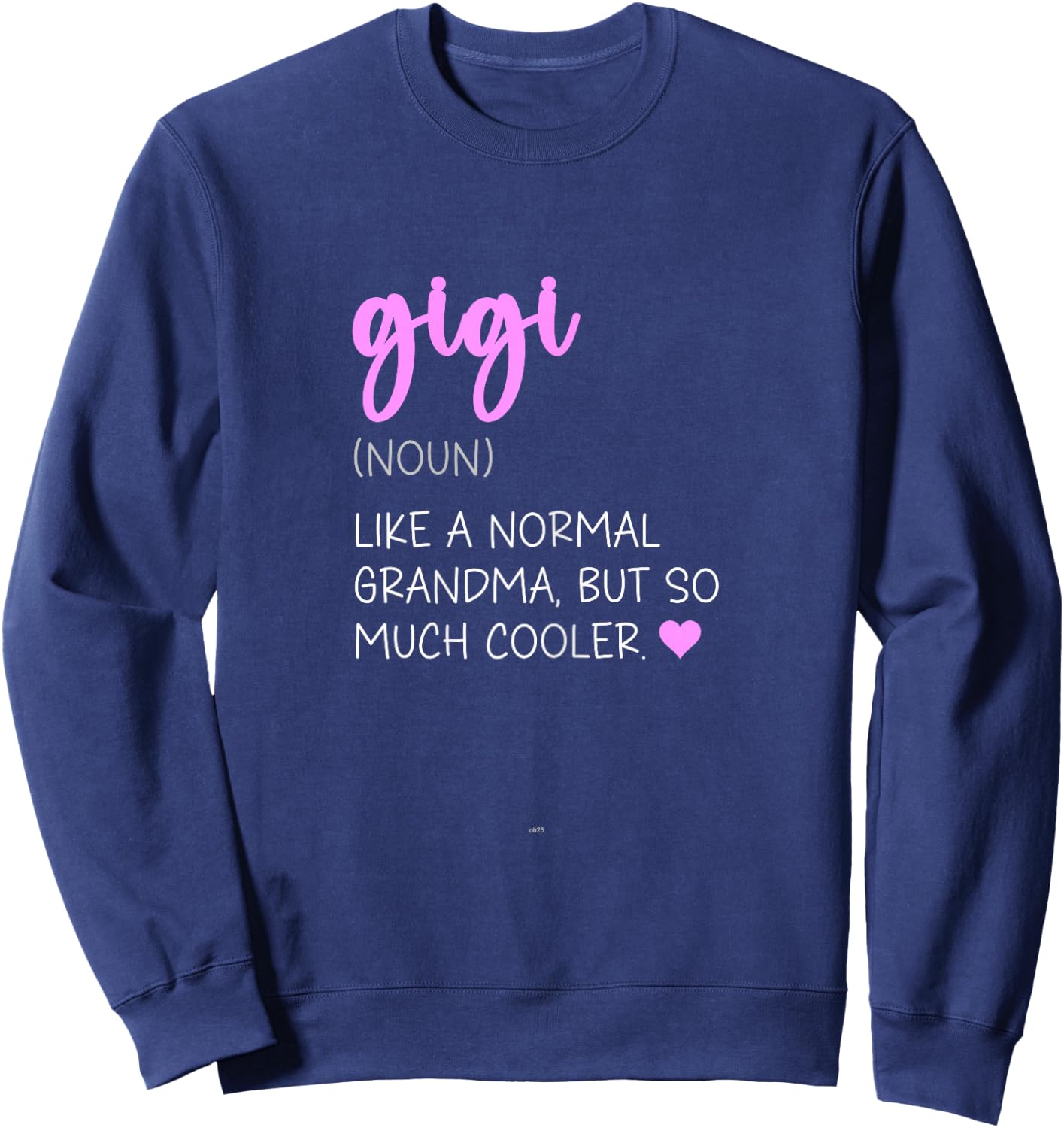 Gigi Definition Cute Mother's Day Noun Sweatshirt - Sweatshirt | Navy
