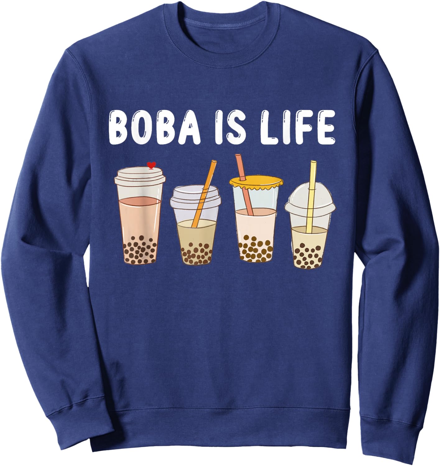Boba is Life Funny Kawaii Bubble Milk - Bubble Tea Boba Tea Sweatshirt - Sweatshirt | Navy