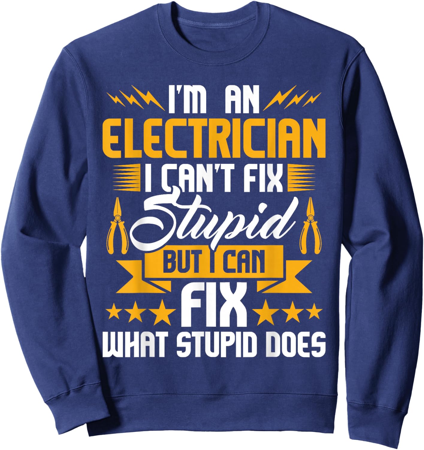 I'm An Electrician - Lineman Wiring Wireman Electrical Sweatshirt - Sweatshirt | Navy
