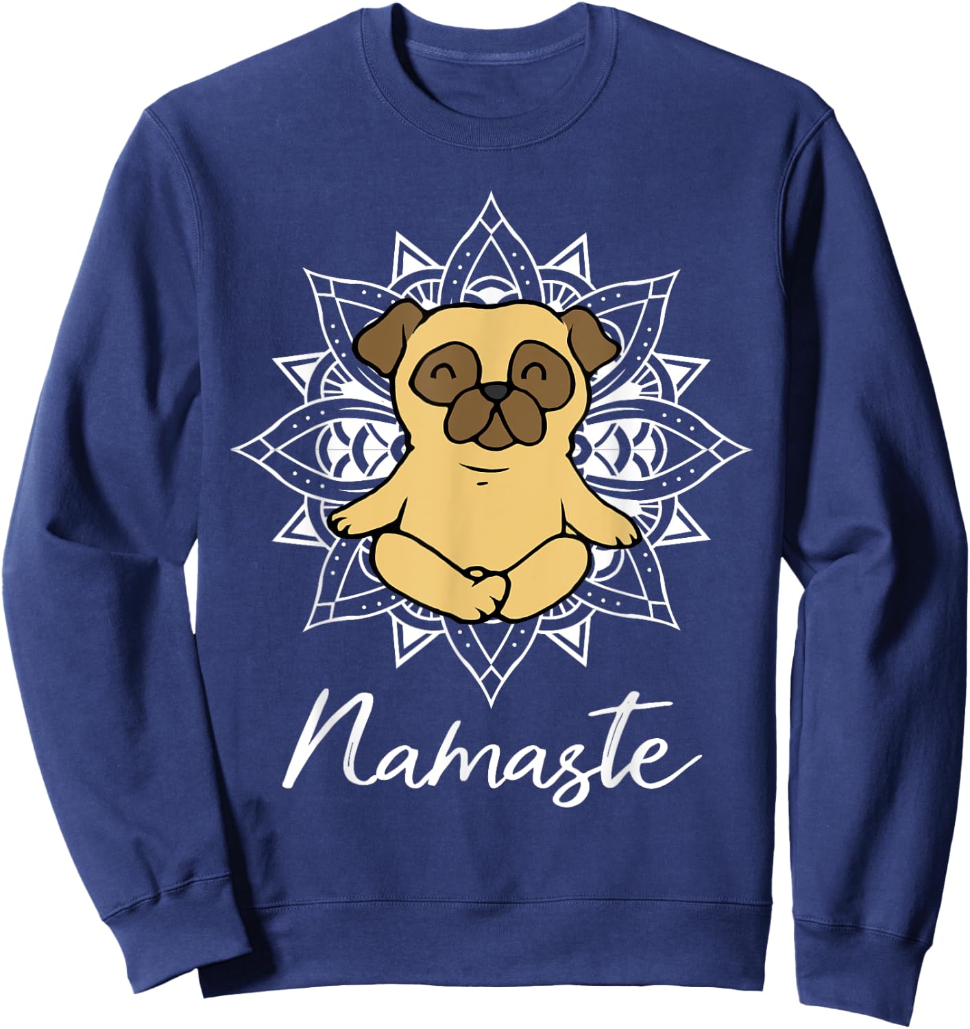 Pug yoga for a yoga workout fan Sweatshirt - Sweatshirt | Navy