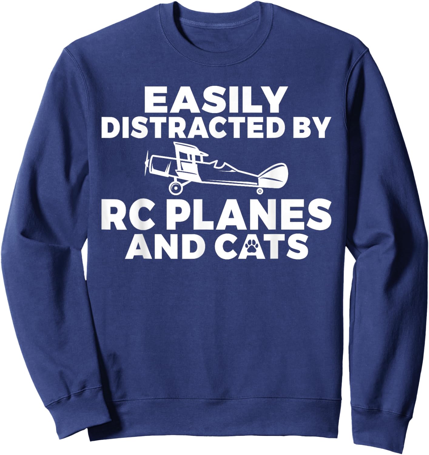 Easily distracted by Rc Planes and Cats Lover RC Plane Sweatshirt - Sweatshirt | Navy