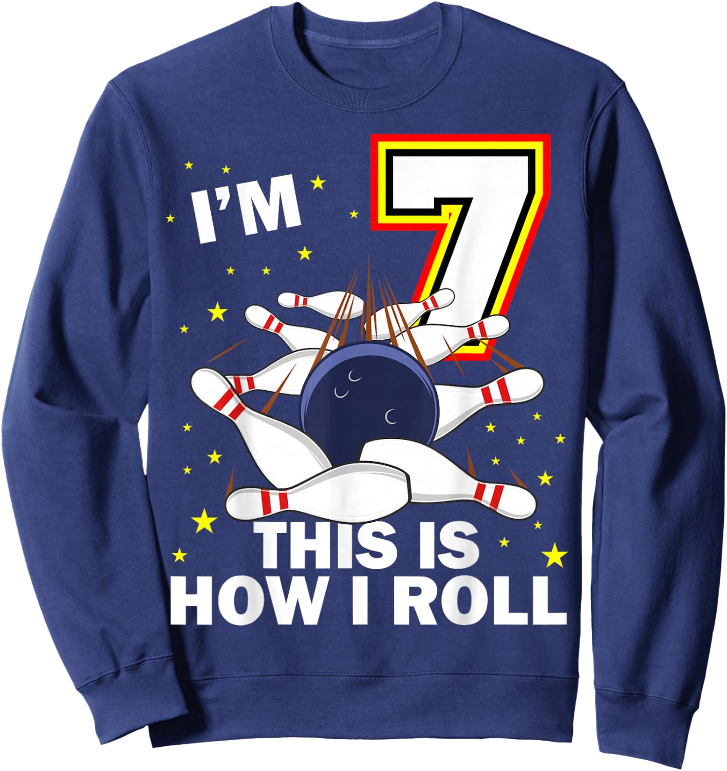 7th Birthday Bowling I'm 7 Year Old B-Day Funny Matching Sweatshirt - Sweatshirt | Navy
