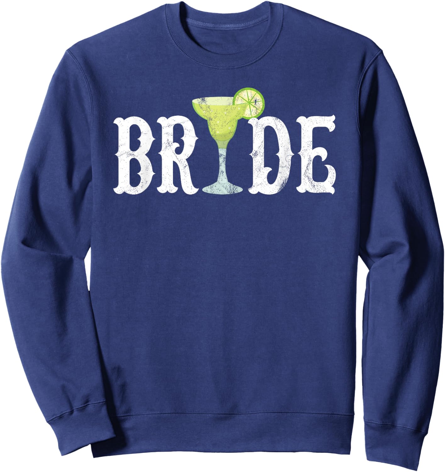 Cinco de Mayo Bride for Margarita Bachelorette Party Sweatshirt - Sweatshirt | Navy