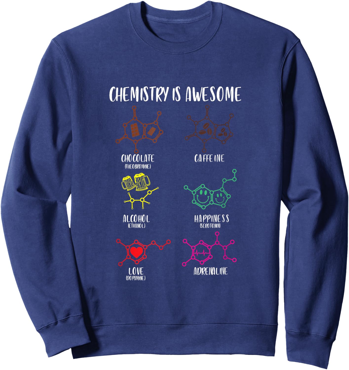Chemistry Is Awesome Funny Chemist Sweatshirt - Sweatshirt | Navy