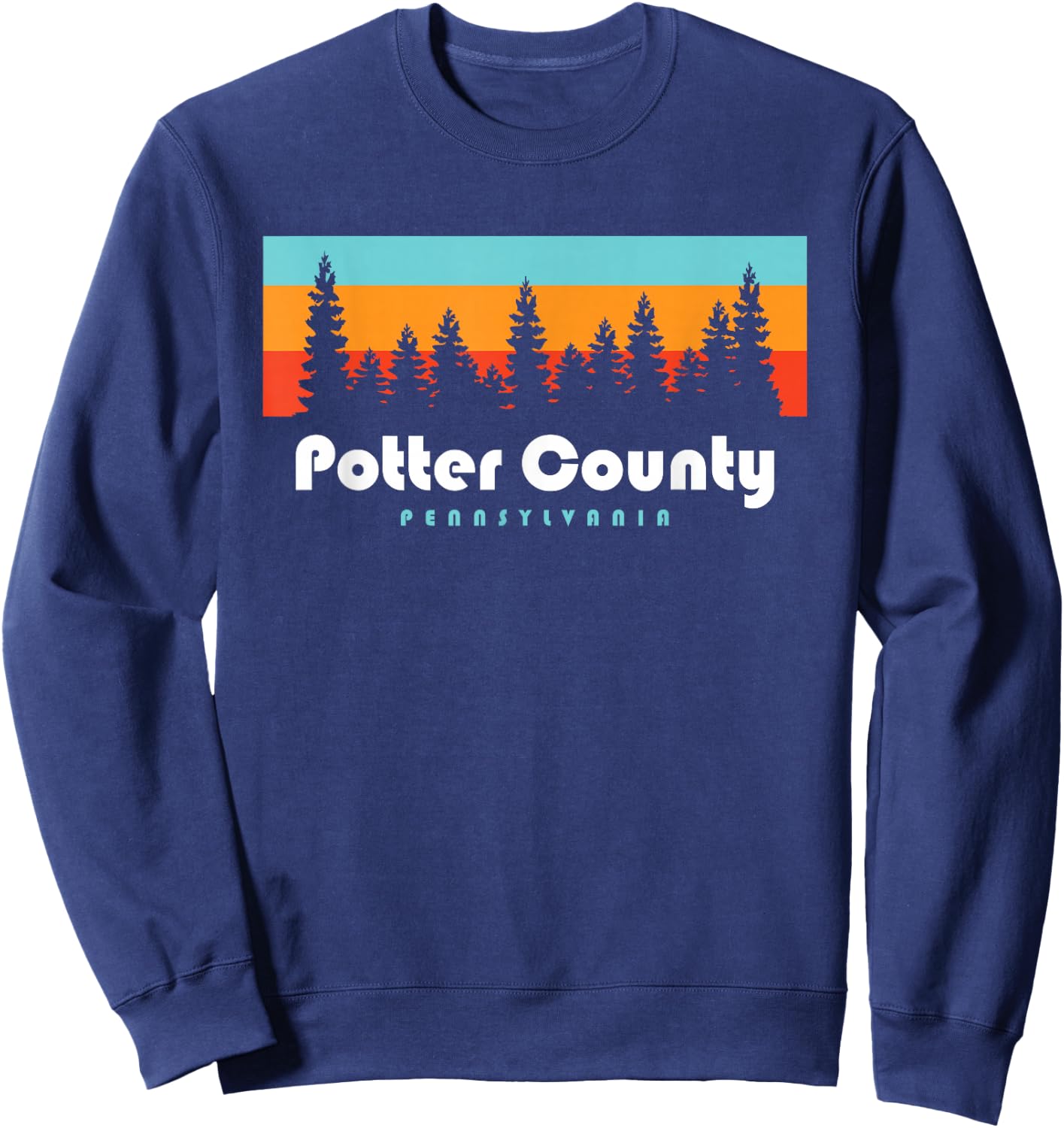 Potter County PA Pennsylvania Woods Trees Sweatshirt - Sweatshirt | Navy