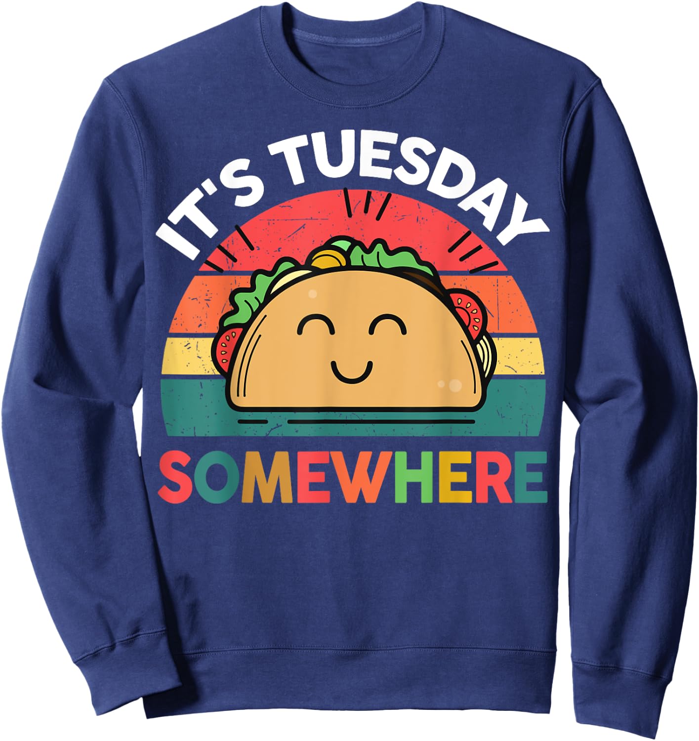 Taco-Shirt Its Tuesday Somewhere Cute Funny Kids Boy Toddler Sweatshirt - Sweatshirt | Navy