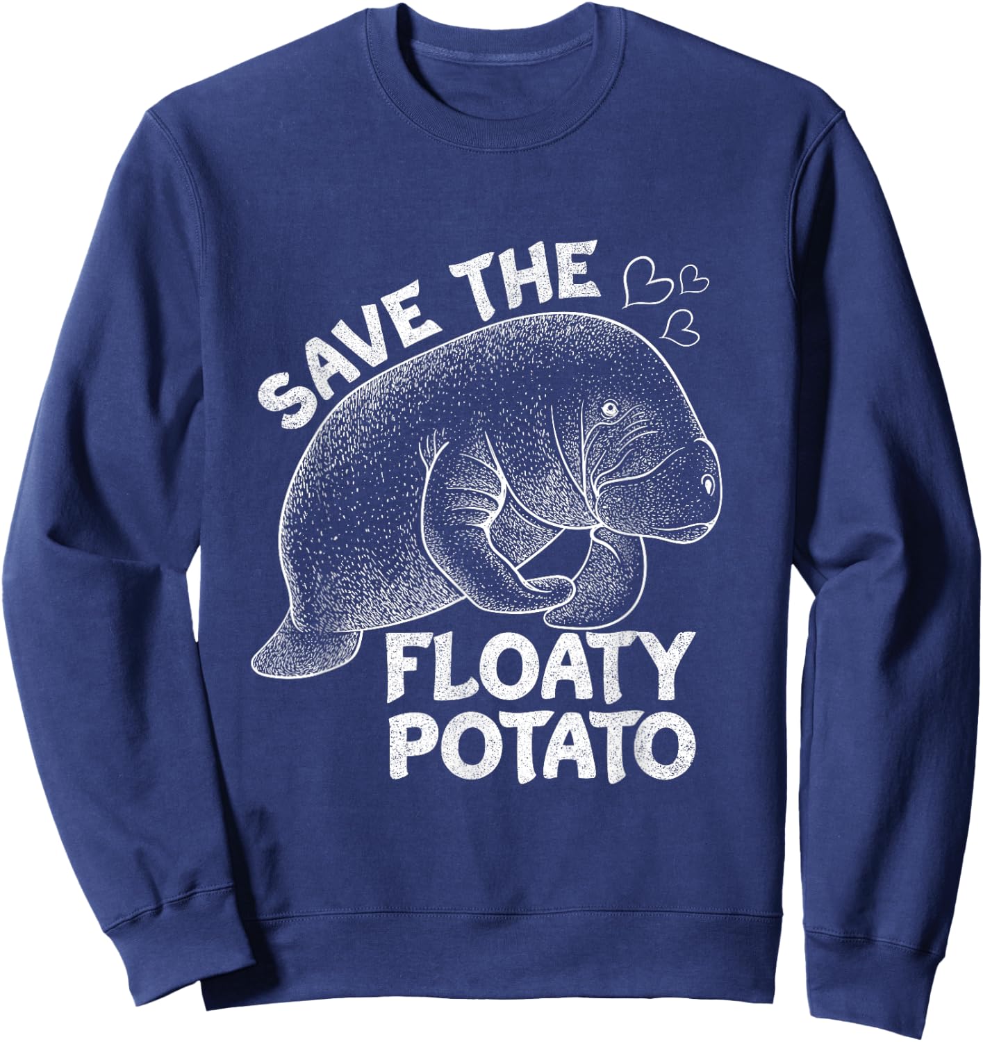 Save the Floaty Potato Manatee Sea Animal Lover Design Sweatshirt - Sweatshirt | Navy