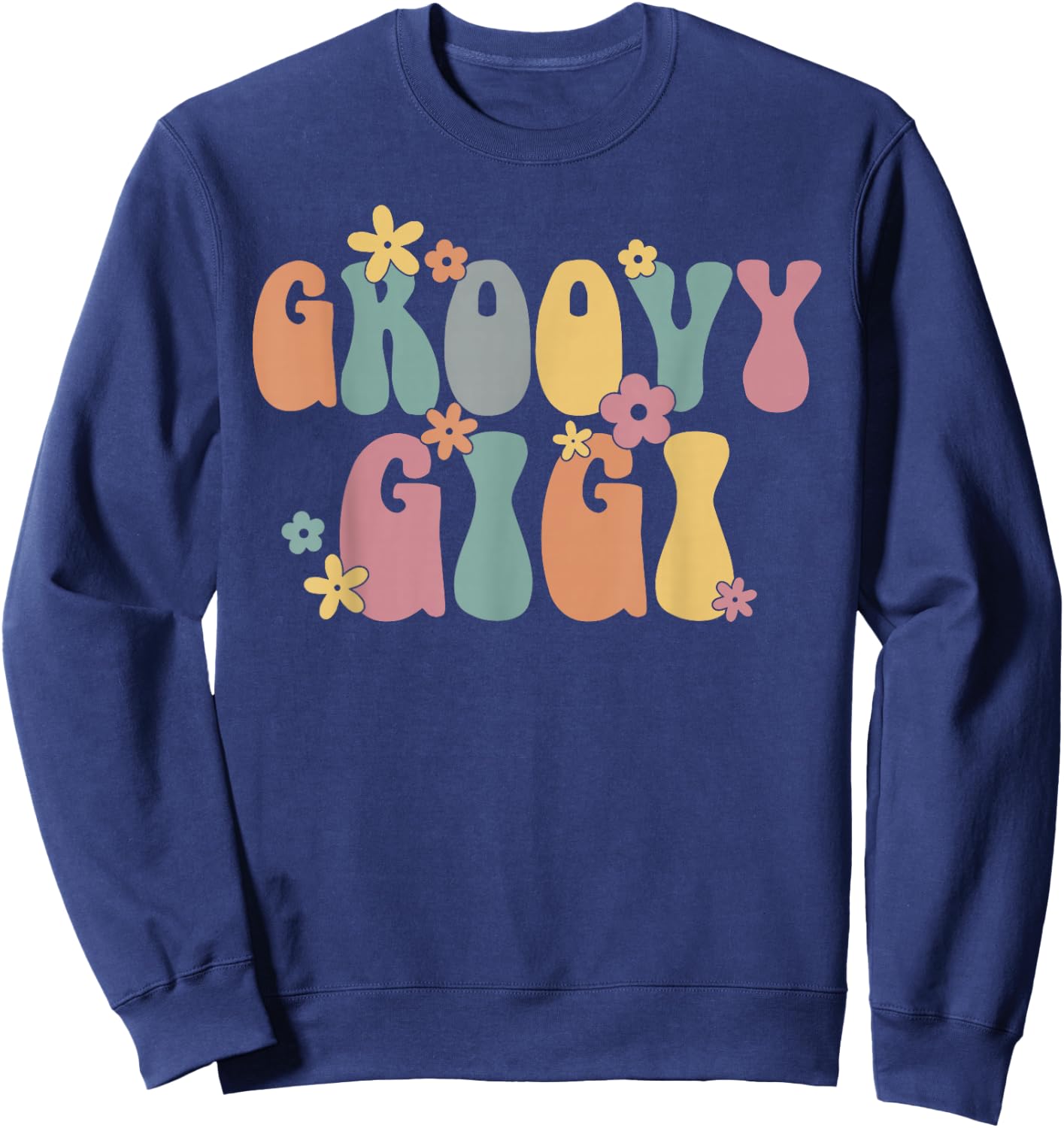 Groovy Gigi Groovy Grandma Groovy Grandmother Sweatshirt - Sweatshirt | Navy