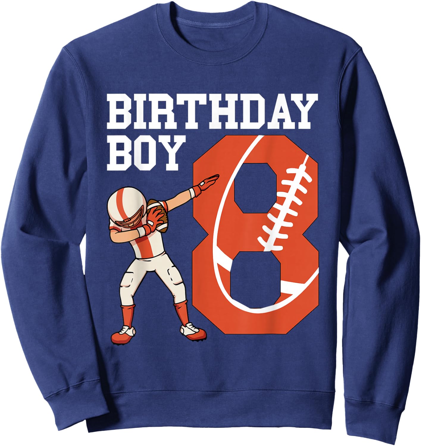 8 Years Old Boy Football Player 8th Football Birthday Boys Sweatshirt - Sweatshirt | Navy