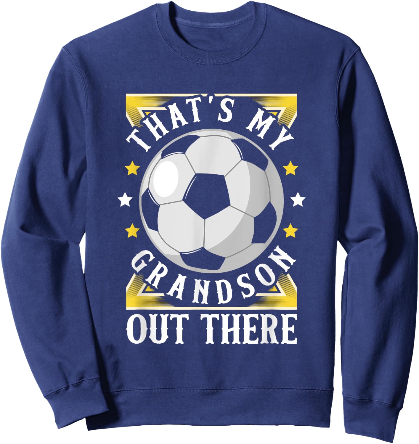 That's My Grandson Out There Soccer Grandma Grandpa Apparel Sweatshirt - Sweatshirt | Navy