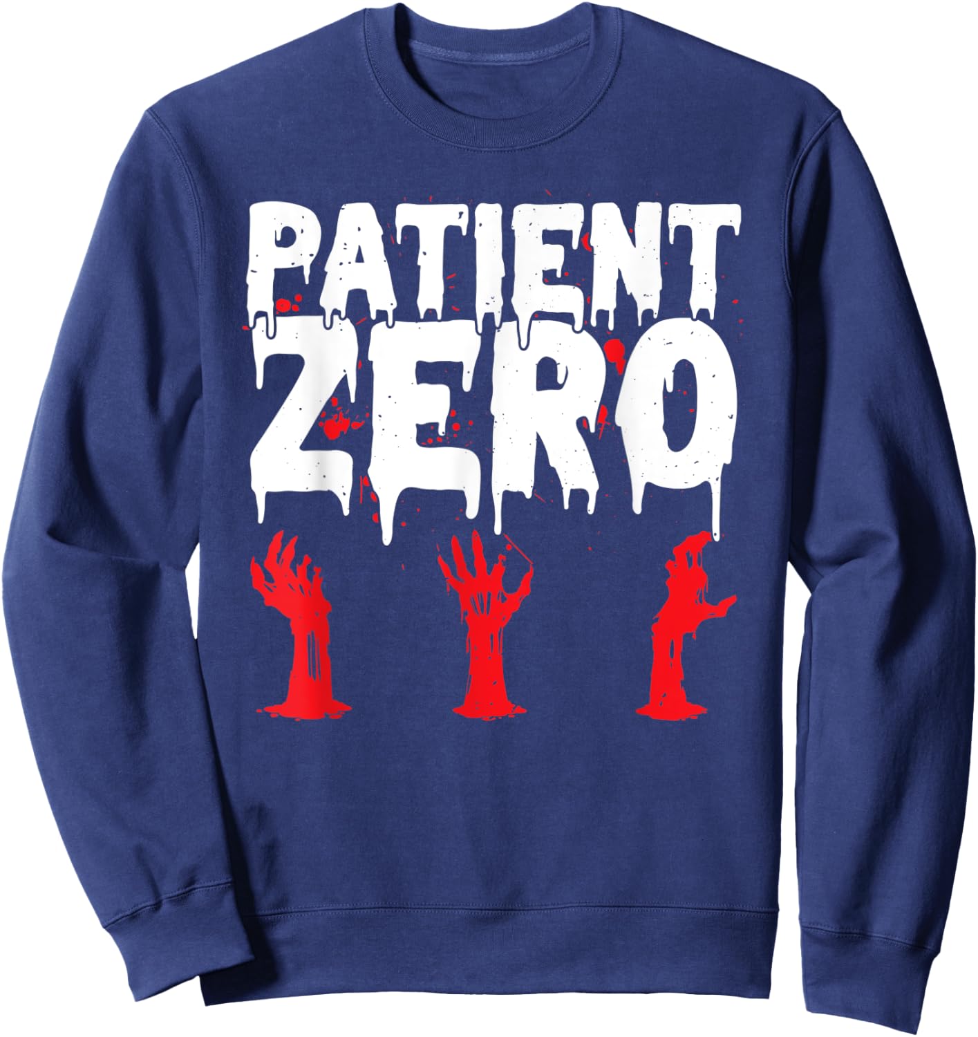Patient Zero Zombie Outbreak Scary Halloween Zombie Hunter Sweatshirt - Sweatshirt | Navy