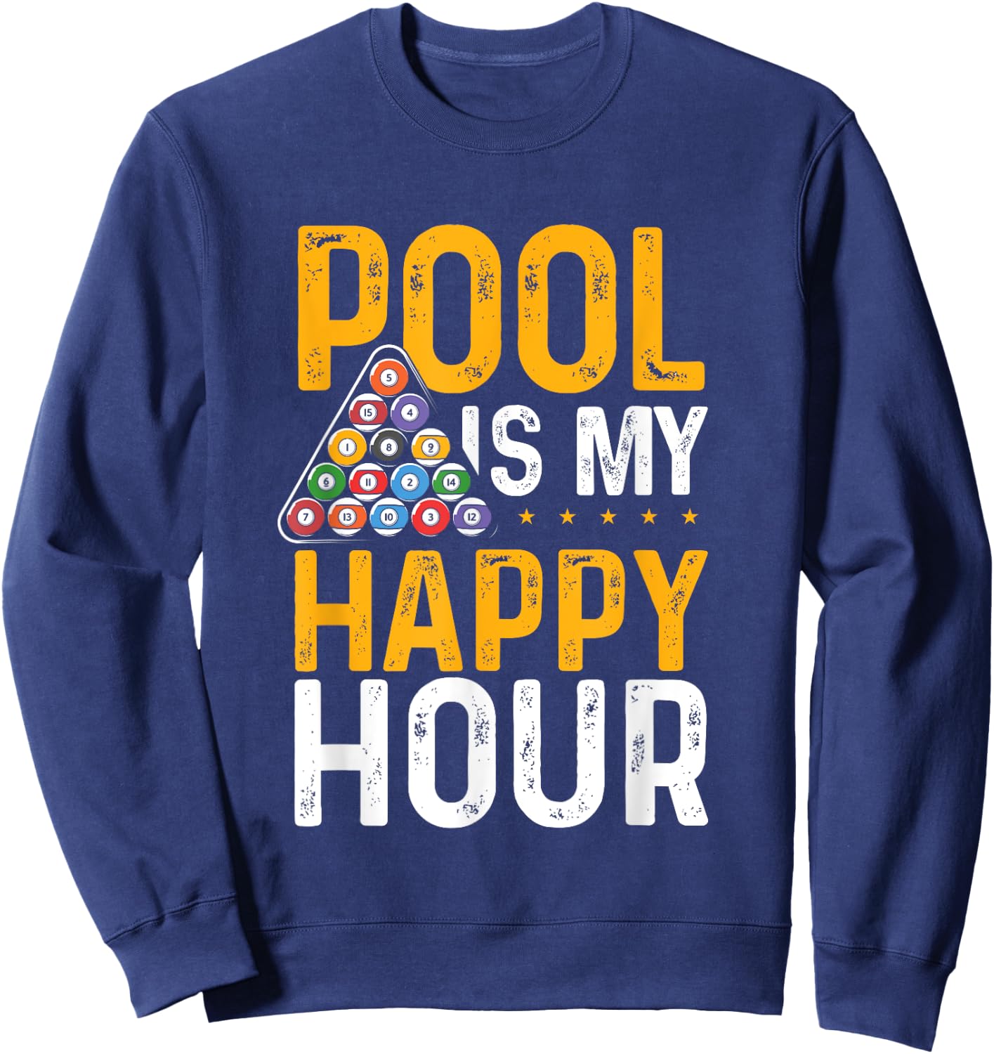 Pool Is My Happy Hour 8 Ball Playing Pool Billards Sweatshirt - Sweatshirt | Navy