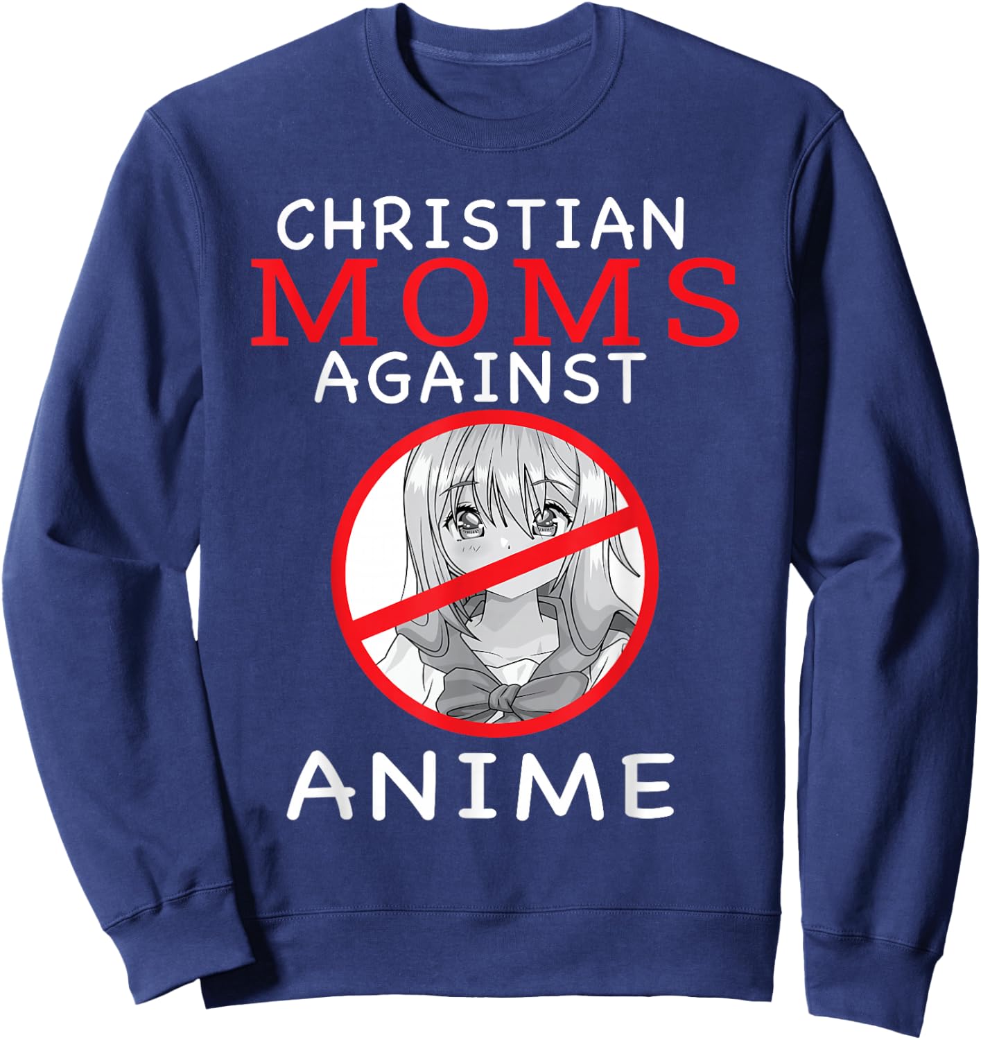 Christian Moms Against Anime Sweatshirt - Sweatshirt | Navy