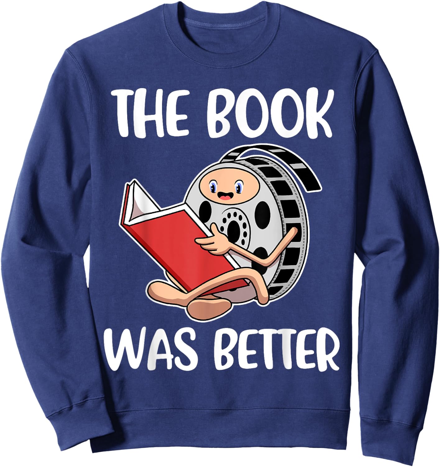 The Book Was Better Sweatshirt - Sweatshirt | Navy