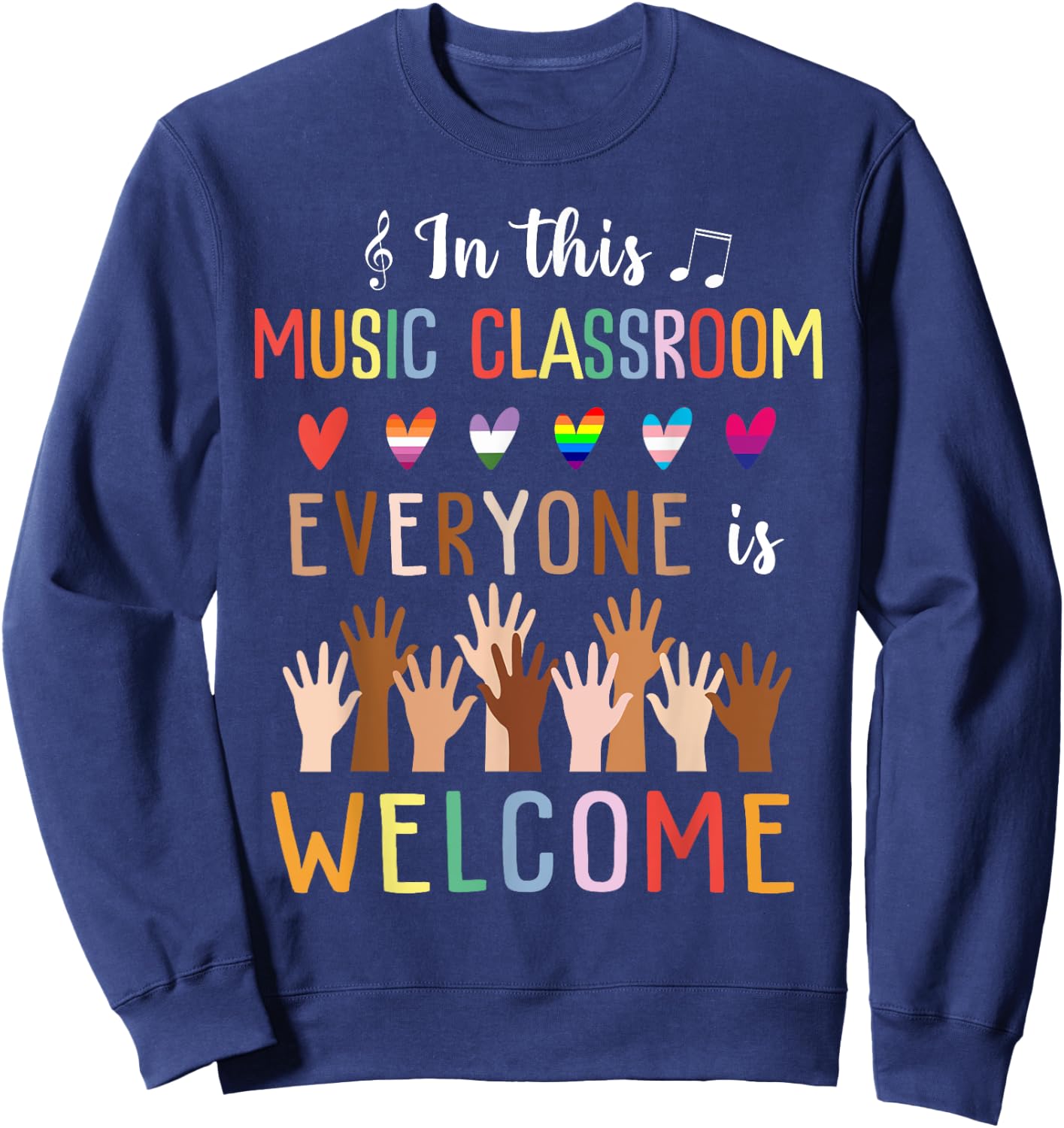 In This Music Classroom Everyone Is Welcome - Music Teacher Sweatshirt - Sweatshirt | Navy