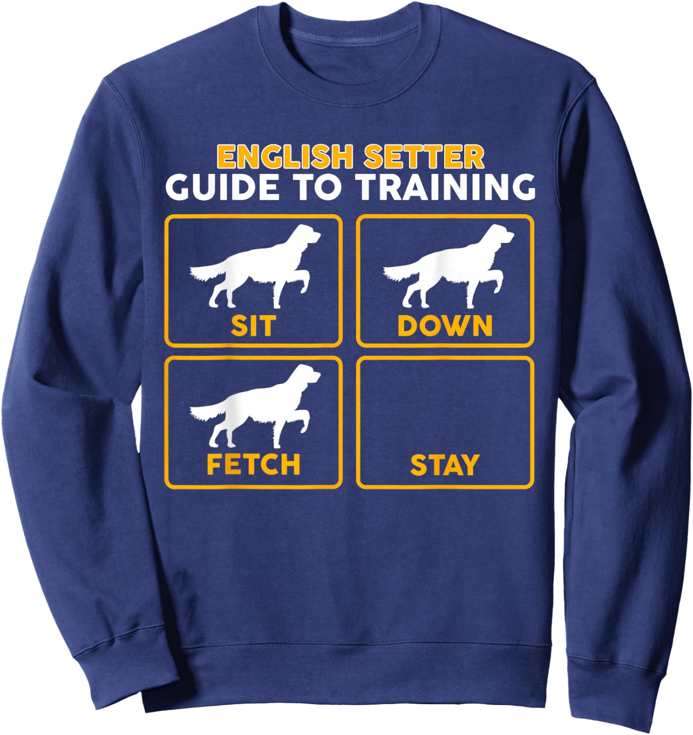 English Setter | Funny Guide to Training Sweatshirt - Sweatshirt | Navy