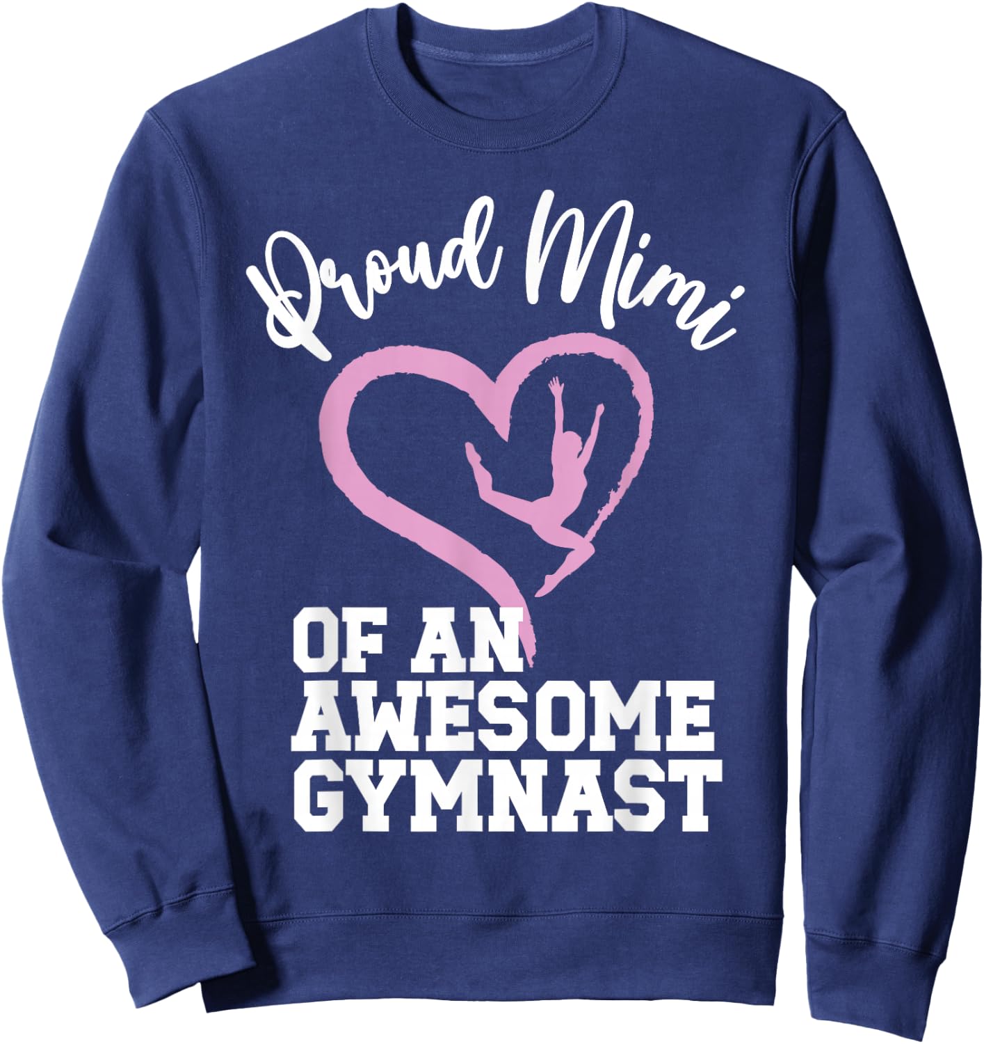 Proud Mimi Of A Gymnast Mimi Gymnastics Mimi Grandma Sweatshirt - Sweatshirt | Navy
