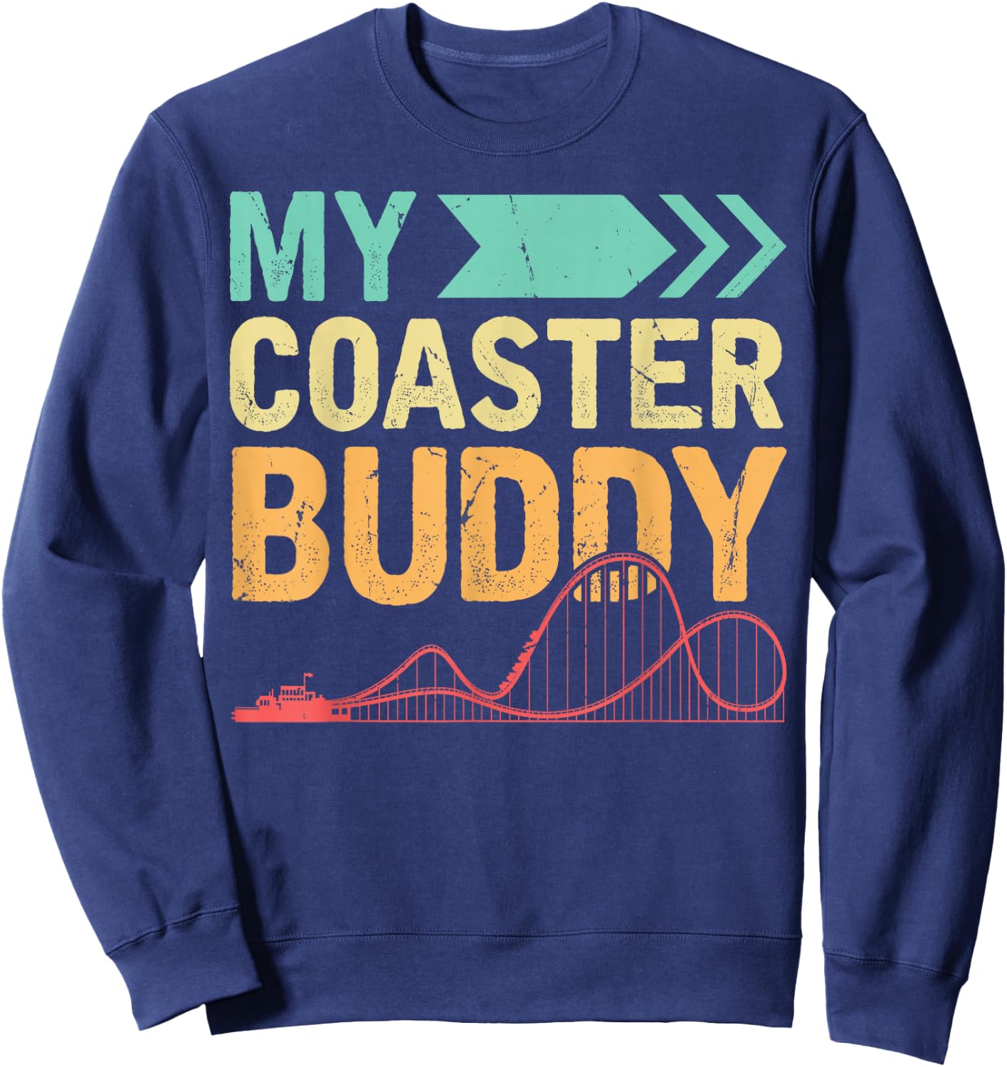 My Coaster Buddy Theme Amusement Park Ride Besties Family Sweatshirt - Sweatshirt | Navy