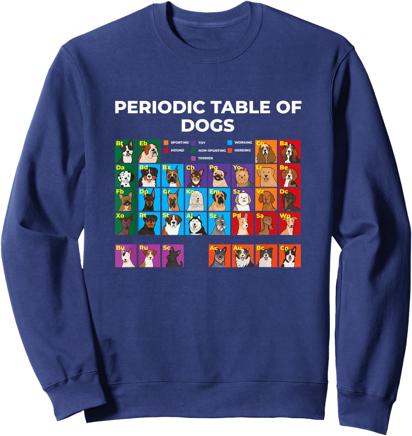 Periodic Table of Dogs, Dog Lover, Funny Science Men Women Kids Sweatshirt - Sweatshirt | Navy