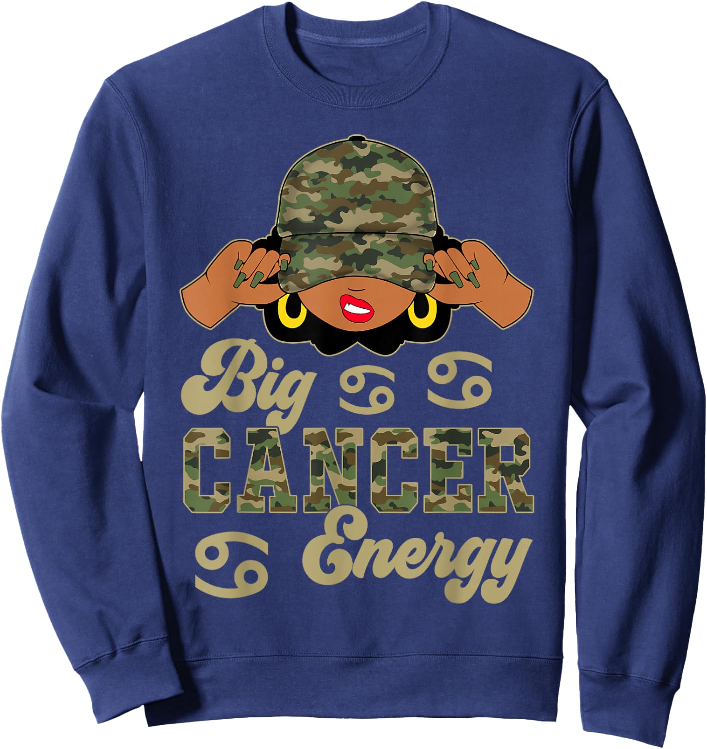 Big Cancer Engergy Sassy Black Woman Camo Cap Zodiac Sweatshirt - Sweatshirt | Navy