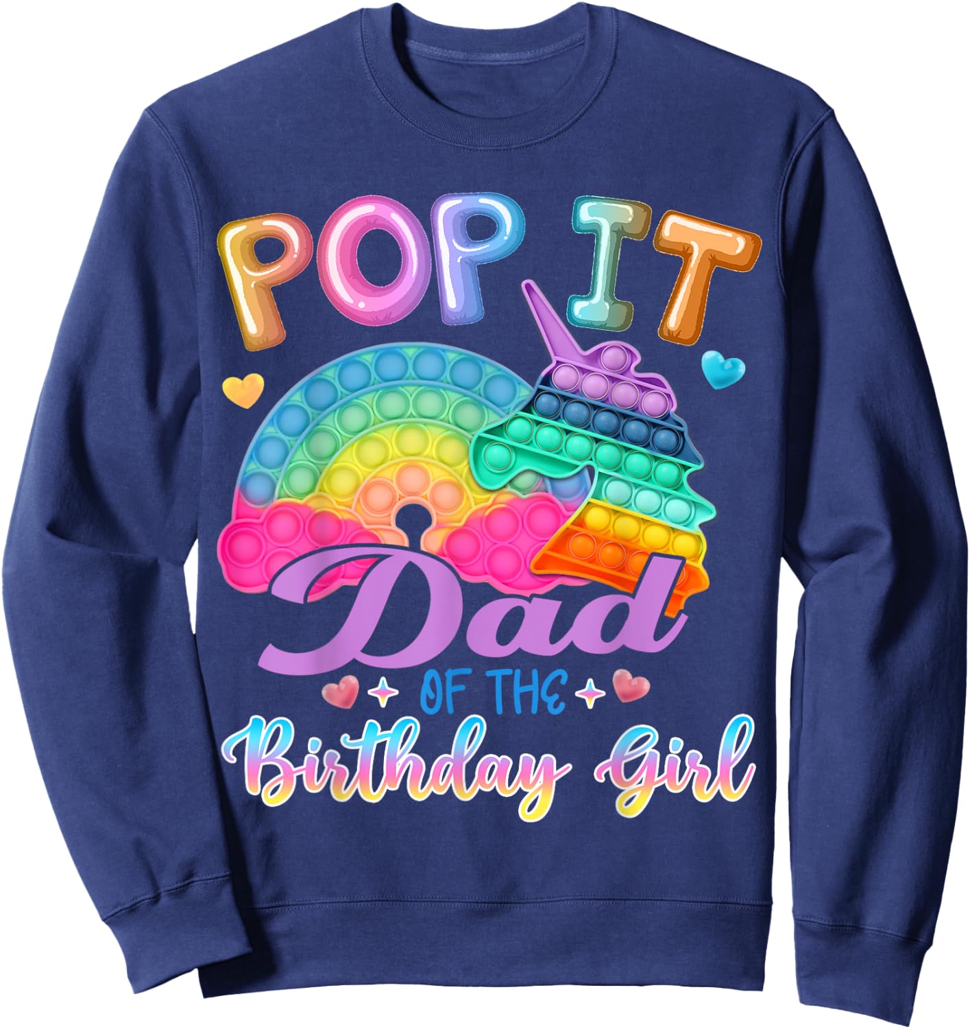 Pop It Dad of the Birthday Girl Fidget Kids Family Matching Sweatshirt - Sweatshirt | Navy