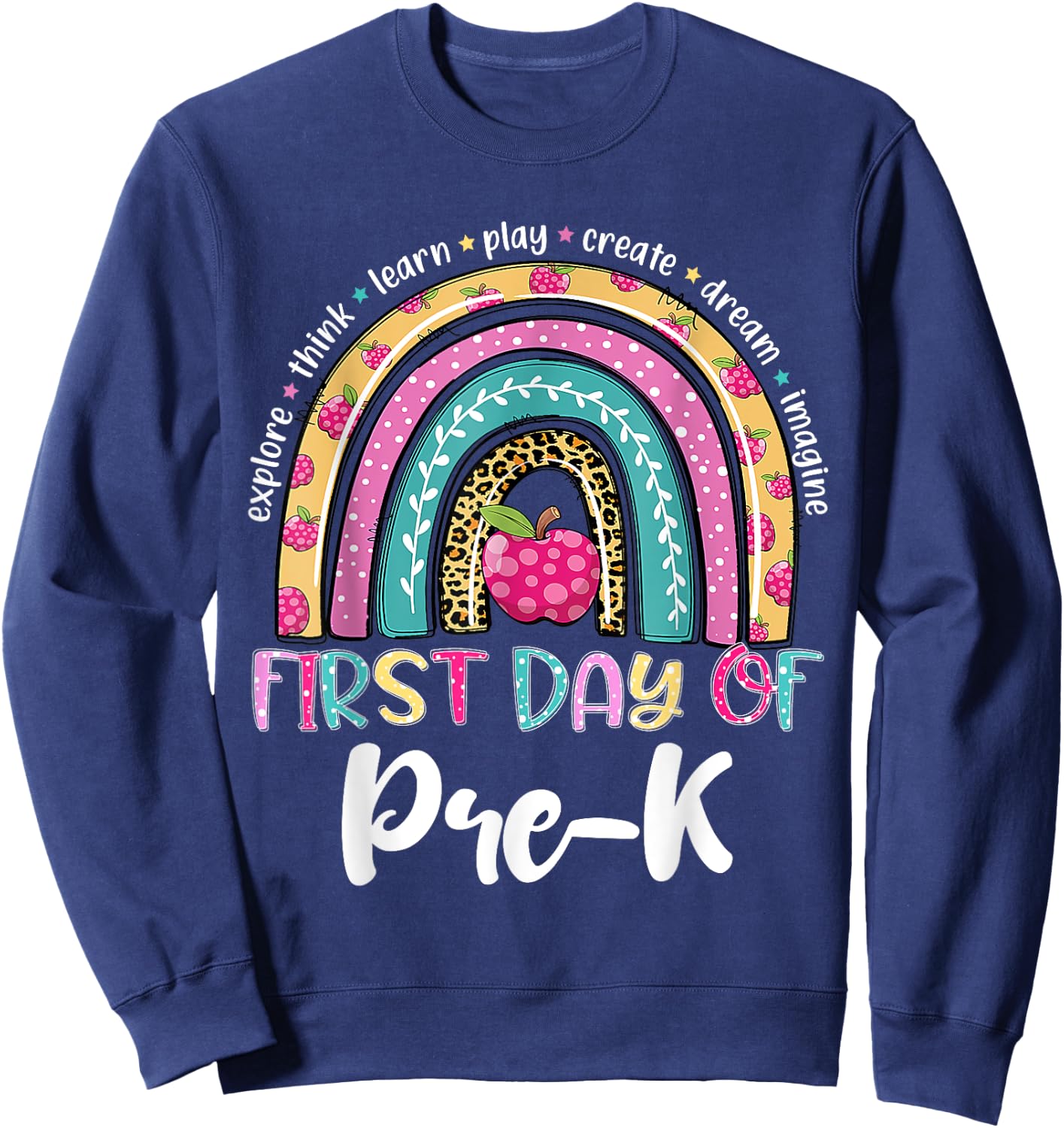 Back To School Shirt Rainbow Happy First Day Of Pre-K Gift Sweatshirt - Sweatshirt | Navy