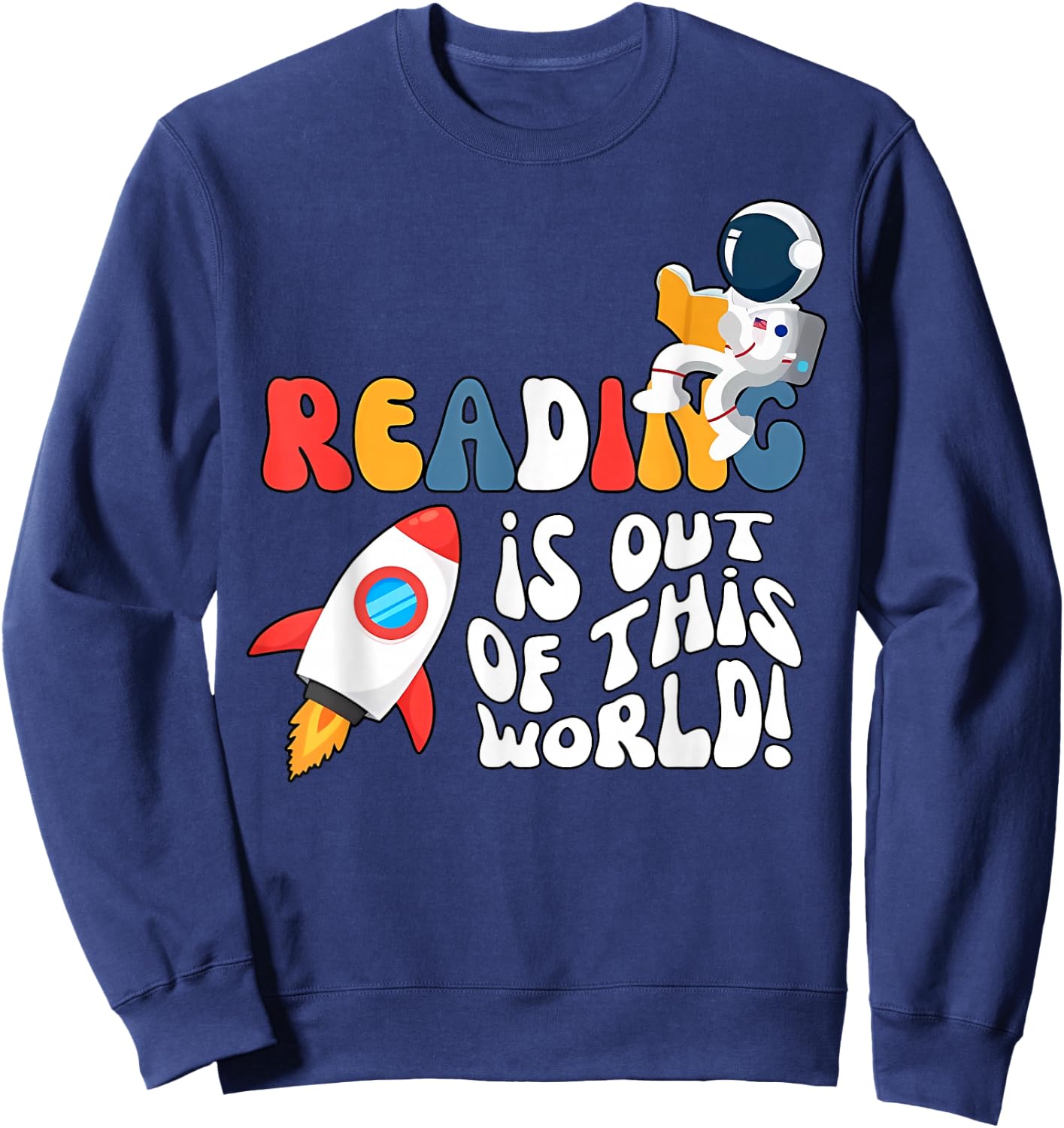 Reading is out of this World Space Book Lover Teacher Sweatshirt - Sweatshirt | Navy