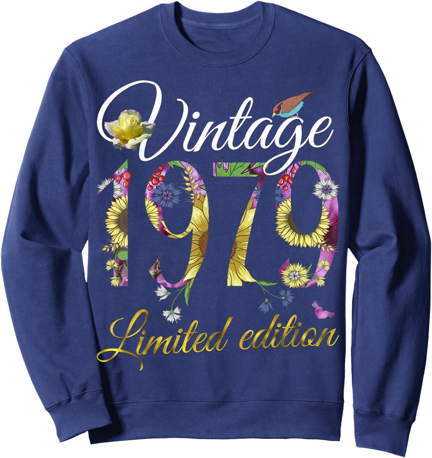 Vintage 1979 46 Year Old Sunflowers Floral 46th Birthday Sweatshirt - Sweatshirt | Navy