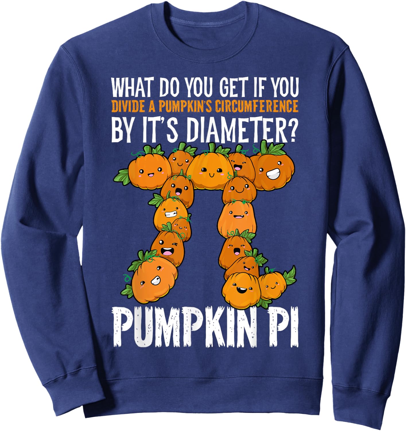 Math Shirt Pumpkin Pi Math Teacher Halloween Thanksgiving Pi Sweatshirt - Sweatshirt | Navy