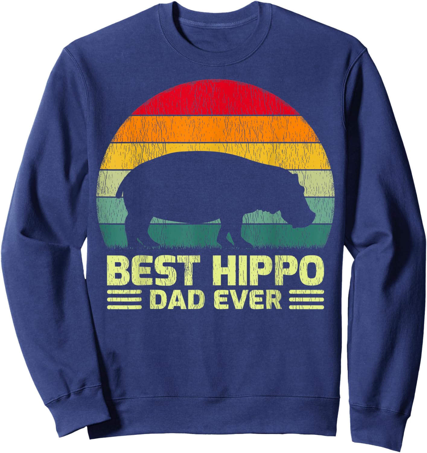 Funny Vintage Best Hippo Dad Ever Father's Day Sweatshirt - Sweatshirt | Navy
