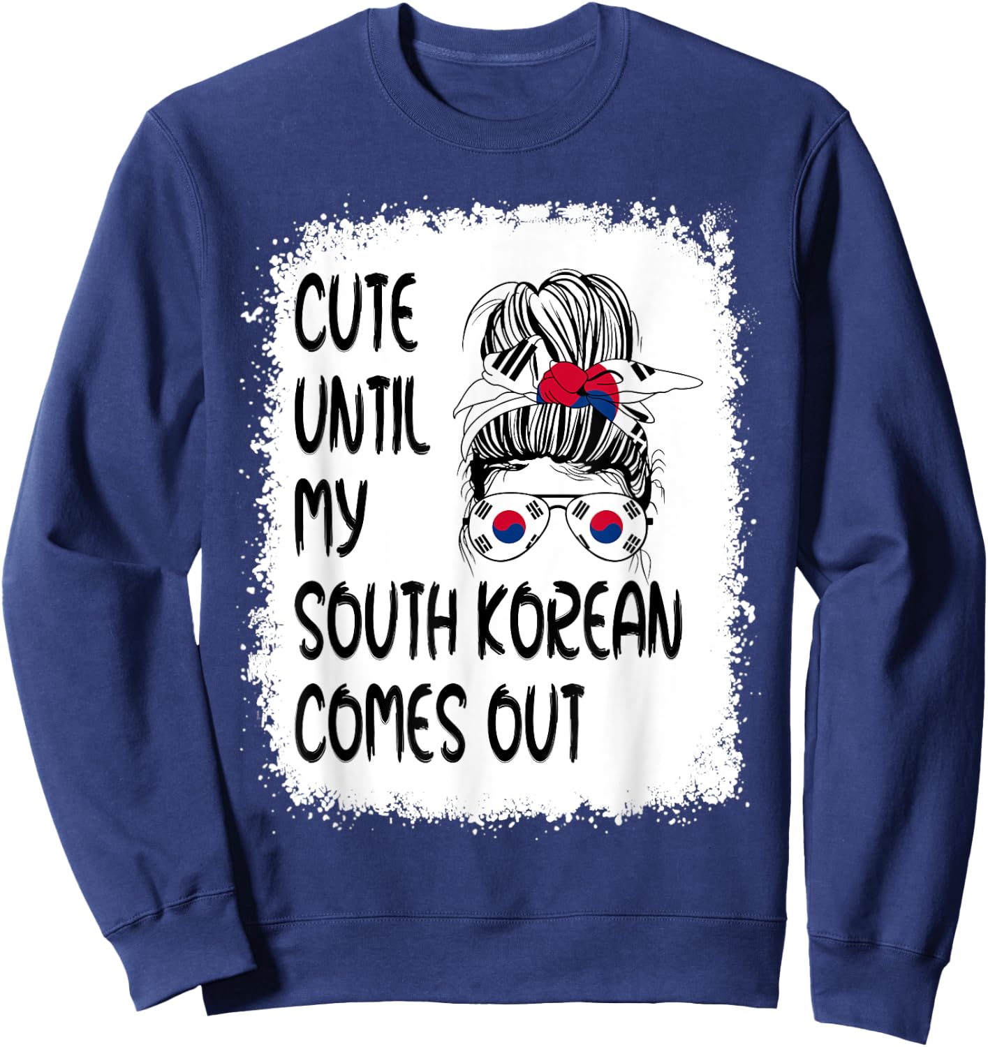 Funny Cute Until My South Korean Comes Out Sweatshirt - Sweatshirt | Navy