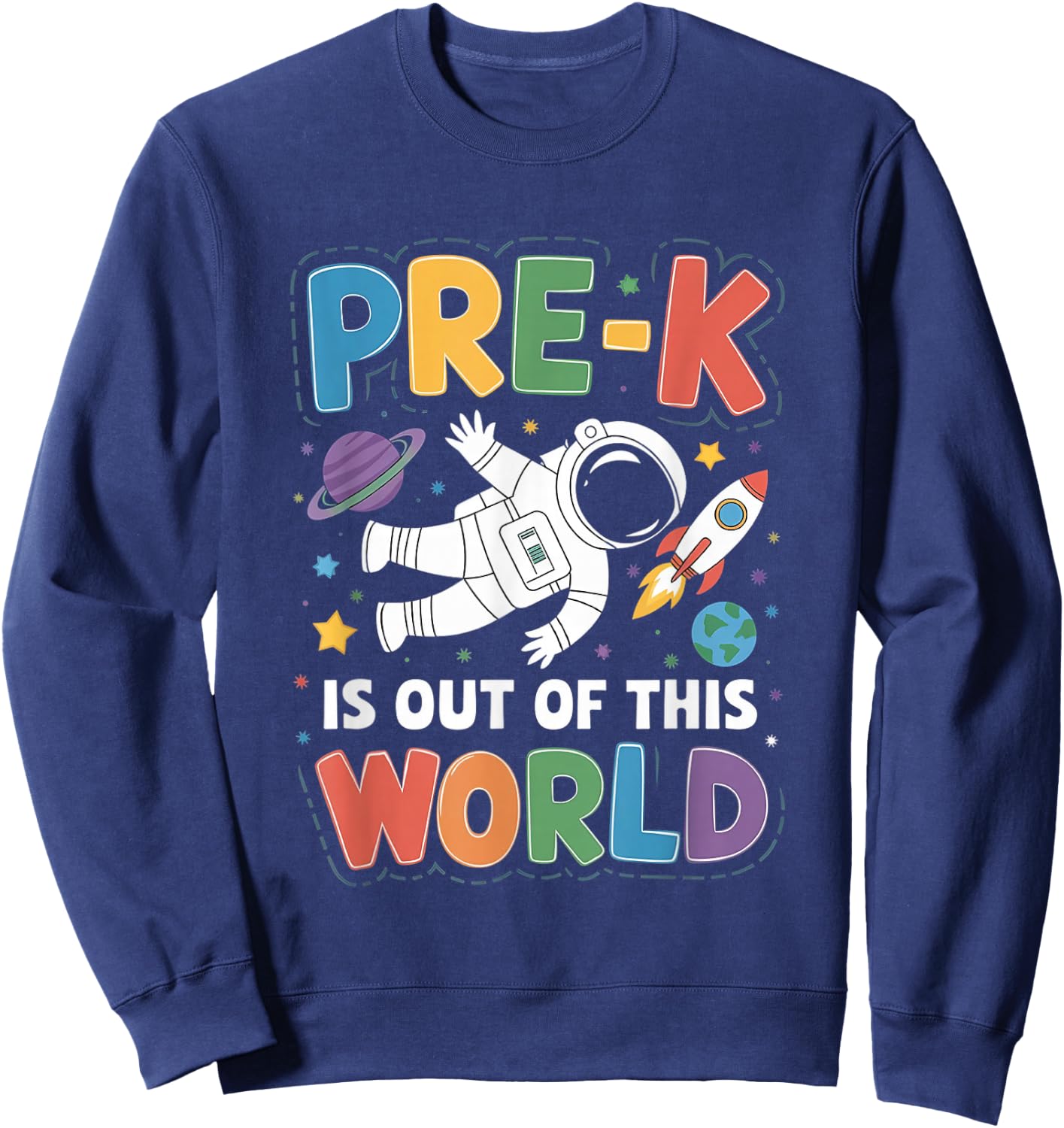 Pre-K is Out of This World Space Teacher Back to School Sweatshirt - Sweatshirt | Navy