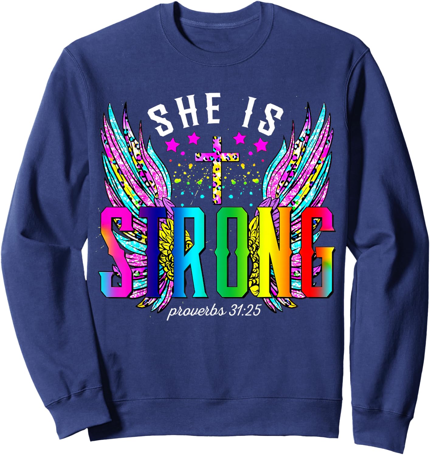 She Is Strong Bible Proverbs 31:25 Cross Wings Christian Sweatshirt - Sweatshirt | Navy