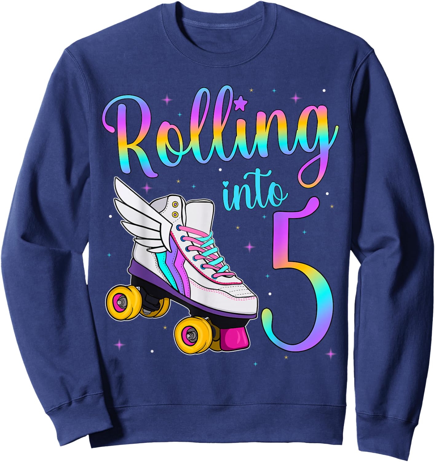 Rolling Into 5 years. Lets Roll I'm Turning 5 Roller Skates Sweatshirt - Sweatshirt | Navy