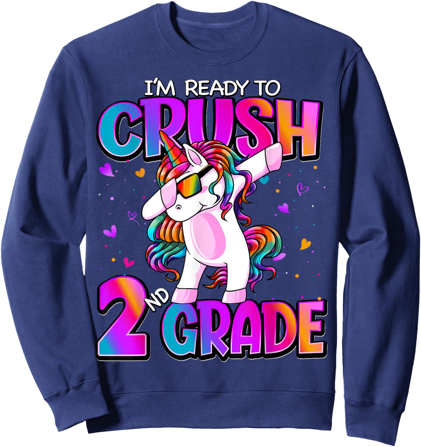 I'm Ready To Crush 2nd Grade Unicorn Back To School Girls Sweatshirt - Sweatshirt | Navy